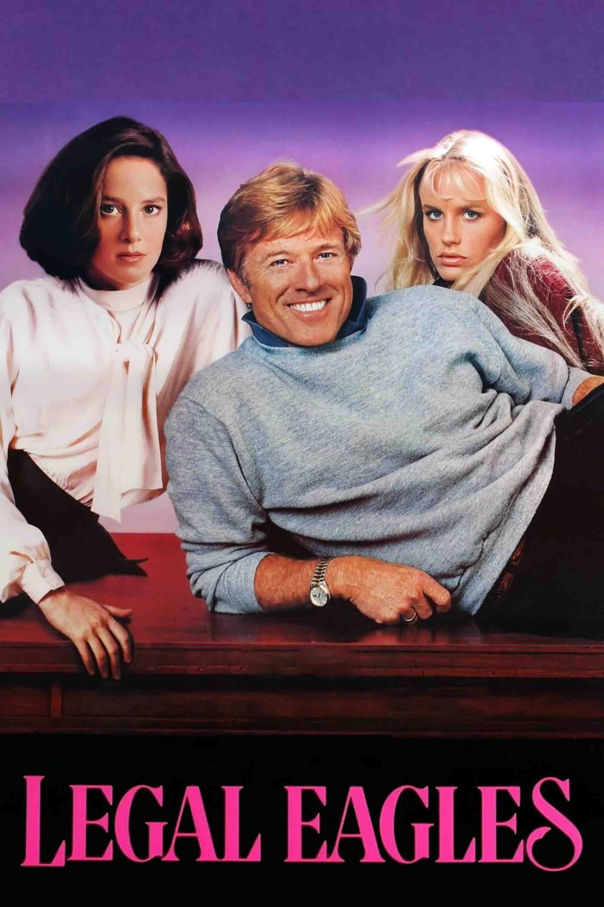 Poster chính thức của phim Phim Hài, Phim Hình Sự "Legal Eagles" (Legal Eagles - 1986), với sự tham gia của diễn viên Robert Redford và Debra Winger.