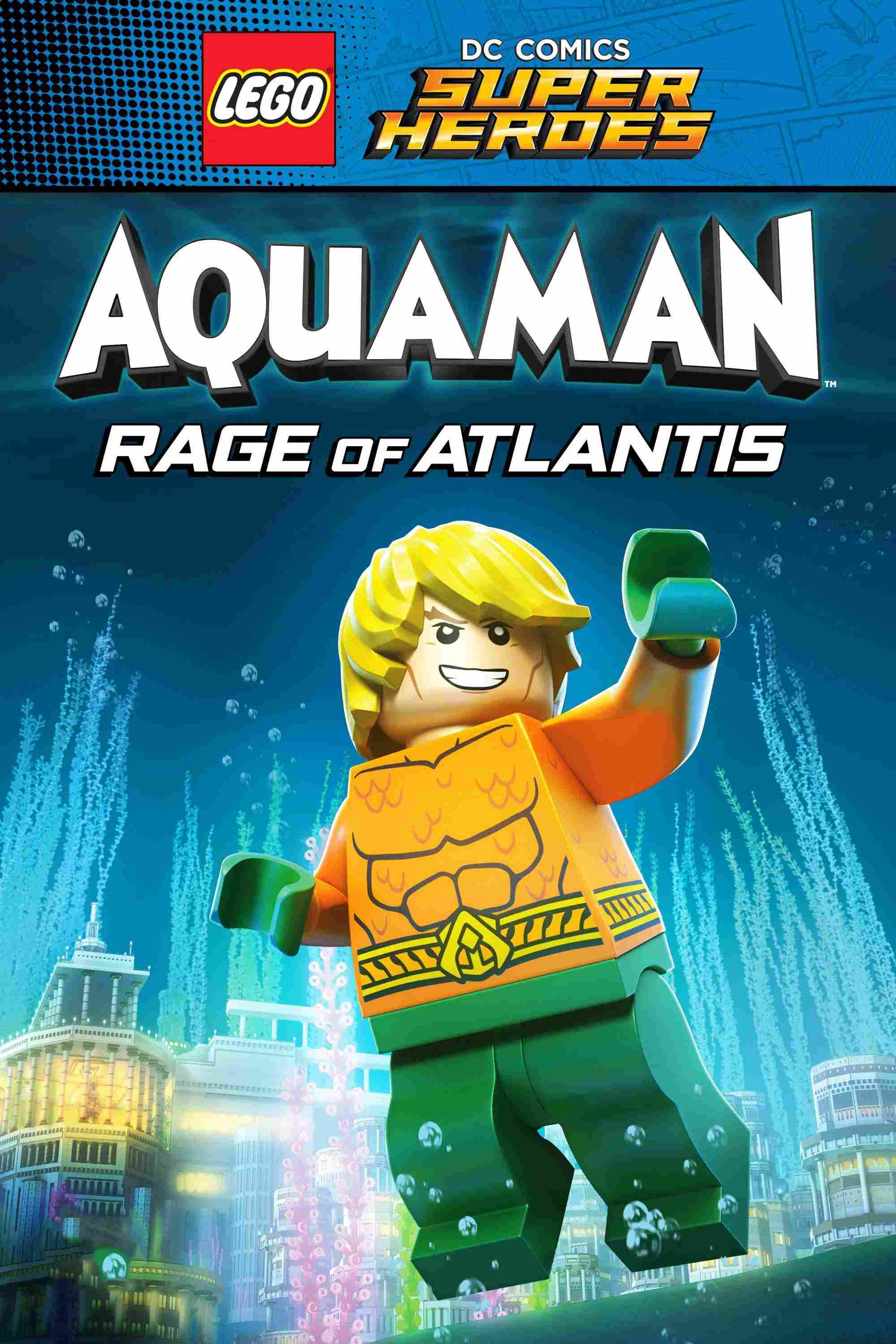 Poster chính thức của phim Phim Hoạt Hình, Phim Gia Đình "Lego DC Comics Super Heroes: Aquaman - Rage of Atlantis" (LEGO DC Comics Super Heroes: Aquaman - Rage of Atlantis - 2018), với sự tham gia của diễn viên Dee Bradley Baker và Susan Eisenberg.