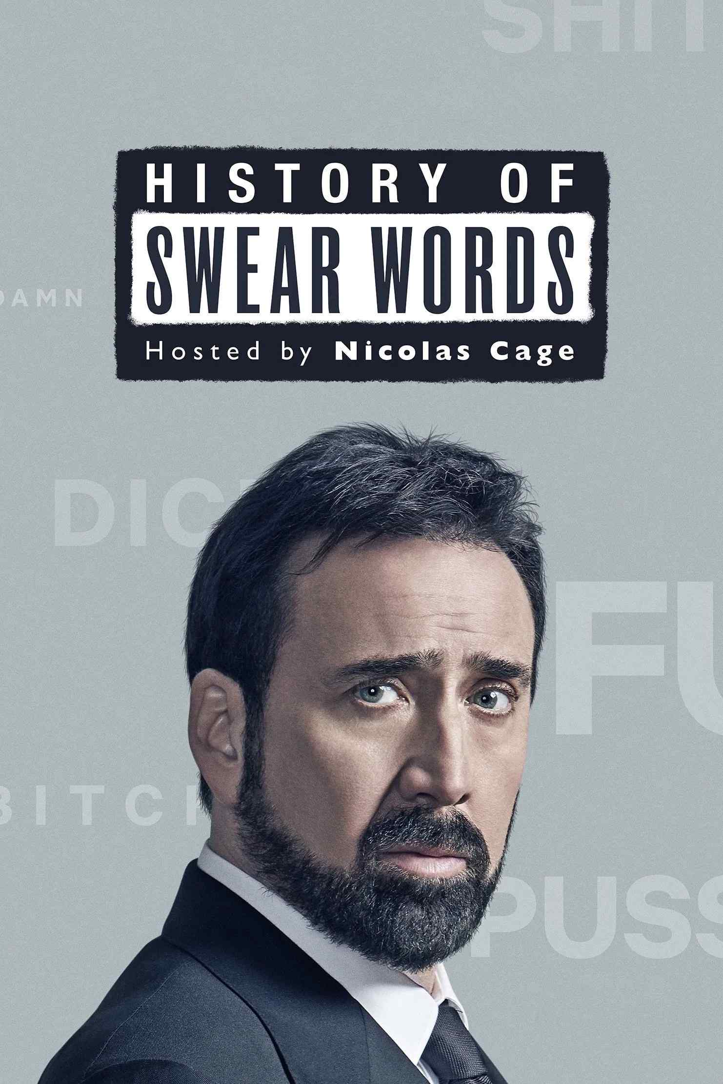 Poster chính thức của phim Phim Tài Liệu, Phim Hài "Lịch Sử Chửi Thề" (History of Swear Words - 2021), với sự tham gia của diễn viên Nicolas Cage.