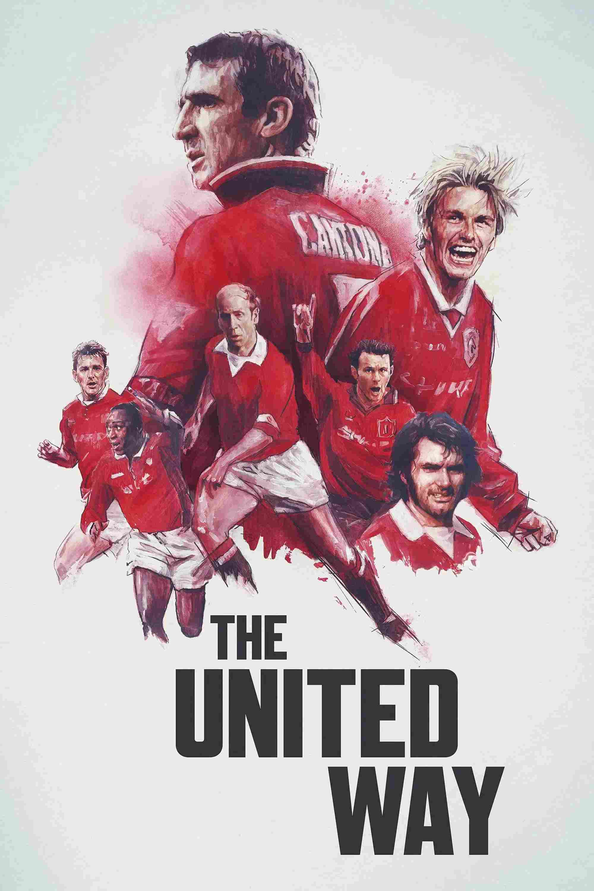 Poster chính thức của phim Phim Tài Liệu "Lịch Sử Manchester United" (The United Way - 2021), với sự tham gia của diễn viên Éric Cantona và David Beckham.