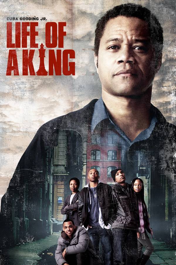Poster chính thức của phim Phim Tâm Lý "Life of a King" (Life of a King - 2013), với sự tham gia của diễn viên Cuba Gooding Jr. và Malcolm M. Mays.