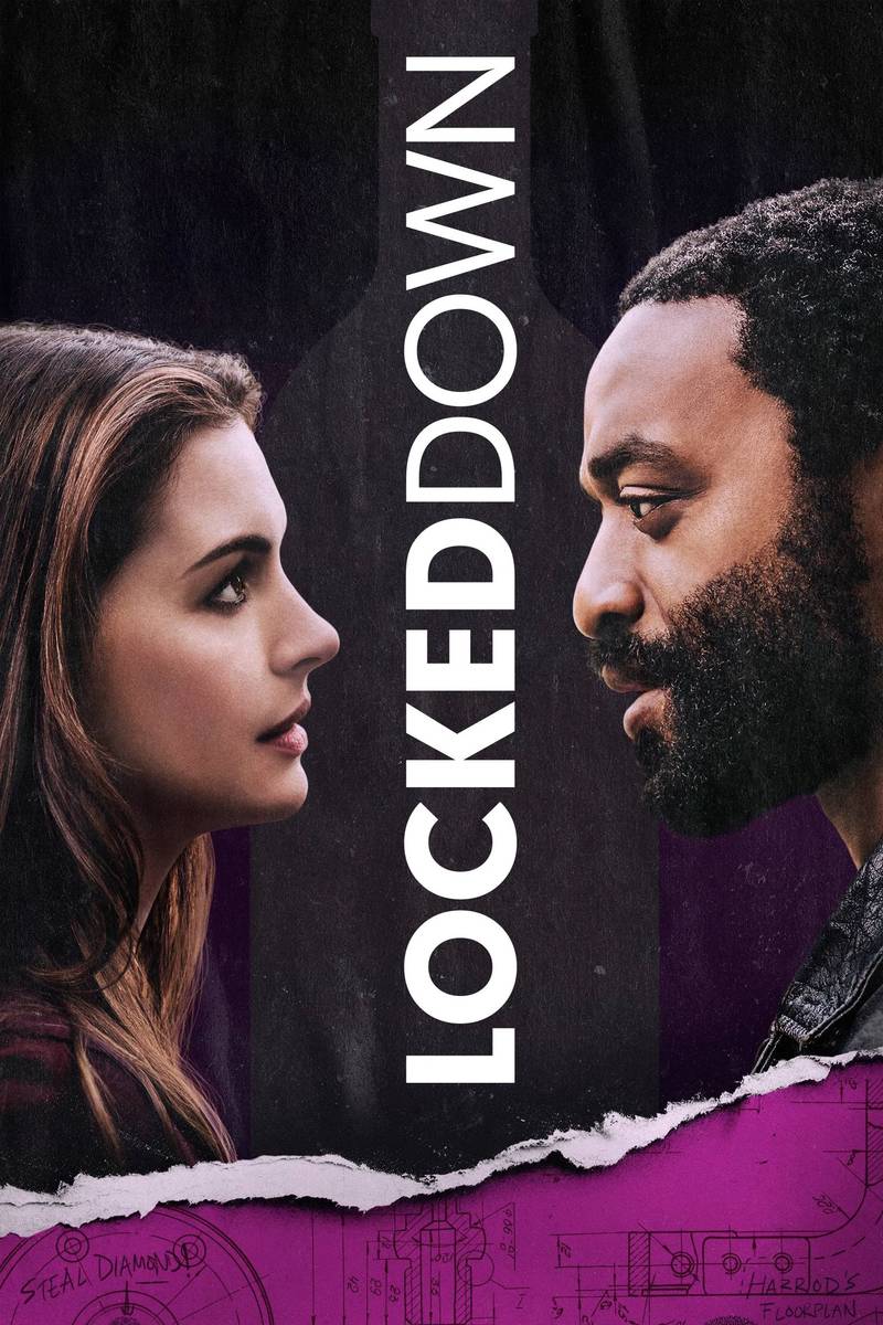 Poster chính thức của phim Phim Hài, Phim Hình Sự "Locked Down" (Locked Down - 2021), với sự tham gia của diễn viên Anne Hathaway và Chiwetel Ejiofor.