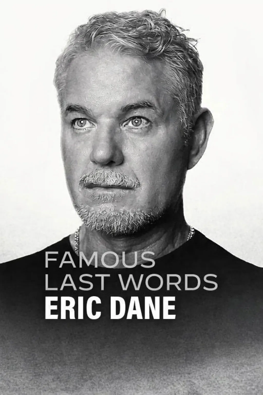Poster chính thức của phim Phim Tài Liệu "Lời Cuối Của Sao: Eric Dane" (Famous Last Words: Eric Dane - 2026), với sự tham gia của diễn viên Eric Dane và Brad Falchuk.