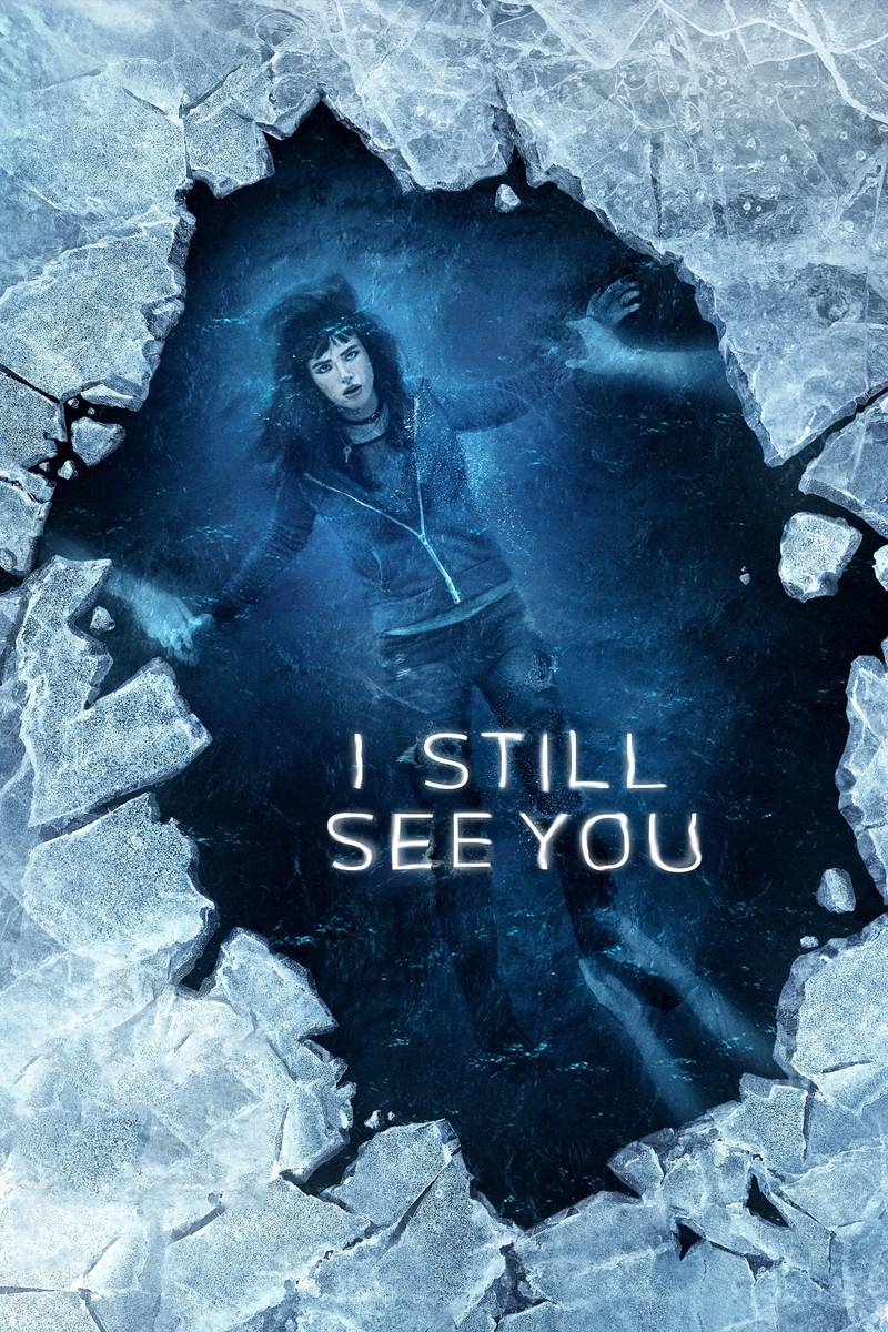 Poster chính thức của phim Phim Giật Gân, Phim Giả Tượng "Lời Nhắn Của Oan Hồn" (I Still See You - 2018), với sự tham gia của diễn viên Bella Thorne và Richard Harmon.