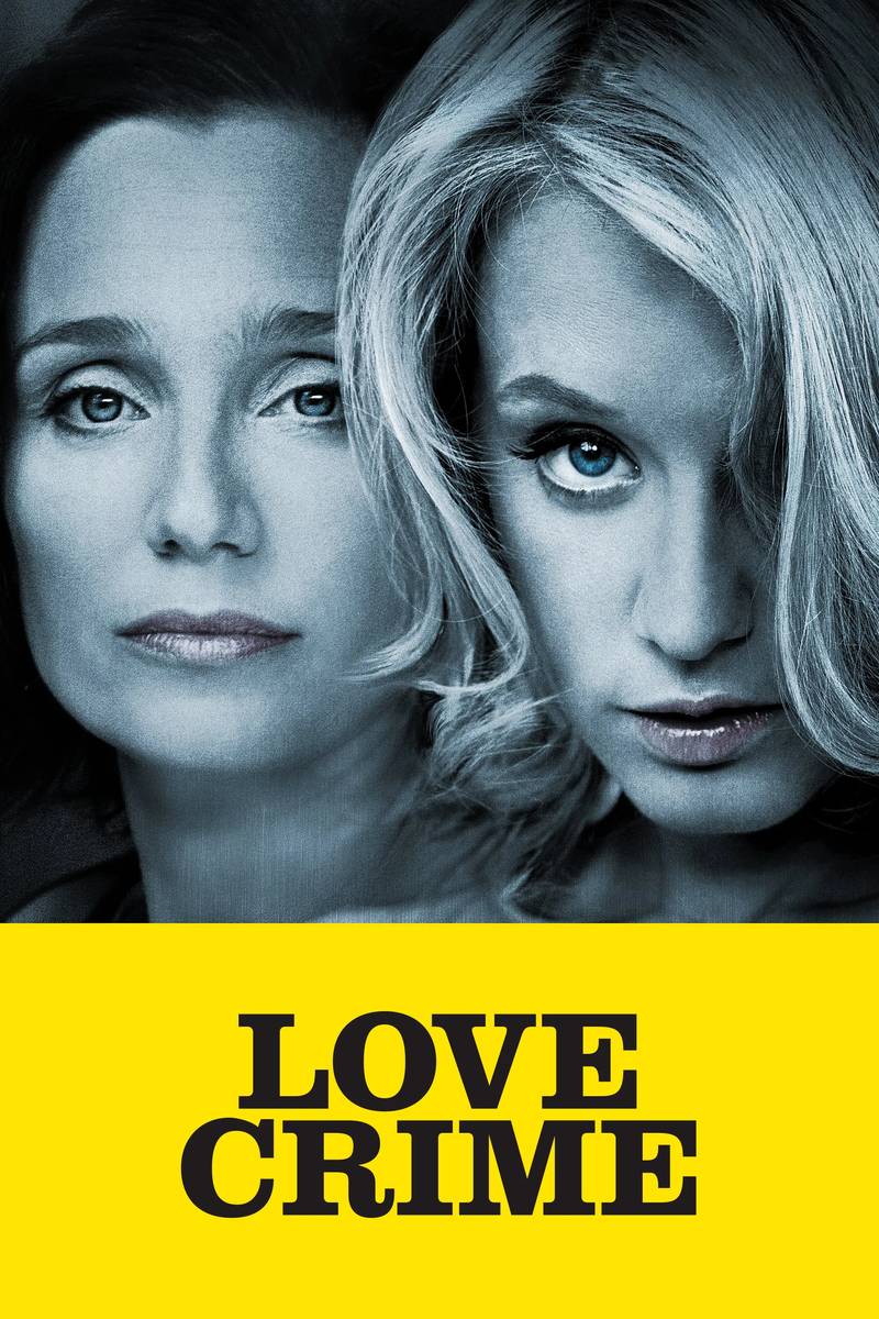 Poster chính thức của phim Phim Giật Gân, Phim Hình Sự "Love Crime" (Love Crime - 2010), với sự tham gia của diễn viên Ludivine Sagnier và Kristin Scott Thomas.