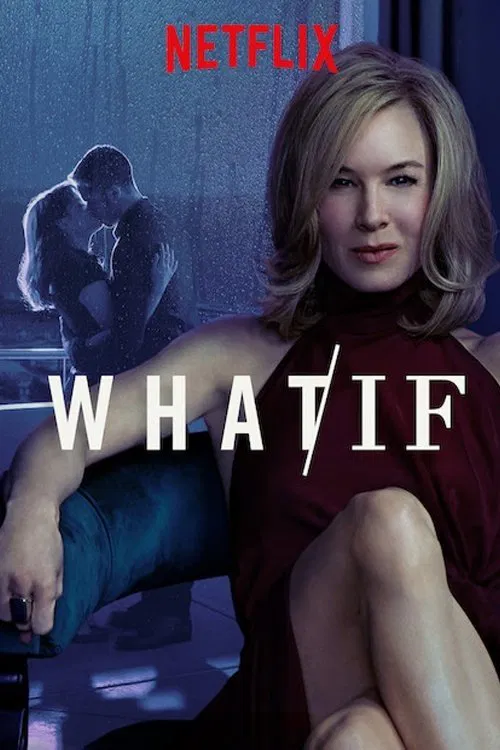 Poster chính thức của phim Phim Tâm Lý "Lựa chọn của cuộc đời" (WHAT / IF - 2019), với sự tham gia của diễn viên Renée Zellweger và Jane Levy.