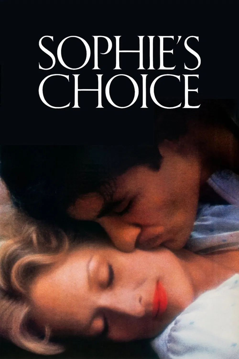 Poster chính thức của phim Phim Tâm Lý, Phim Tình Cảm "Lựa Chọn Của Sophie" (Sophie's Choice - 1982), với sự tham gia của diễn viên Meryl Streep và Kevin Kline.