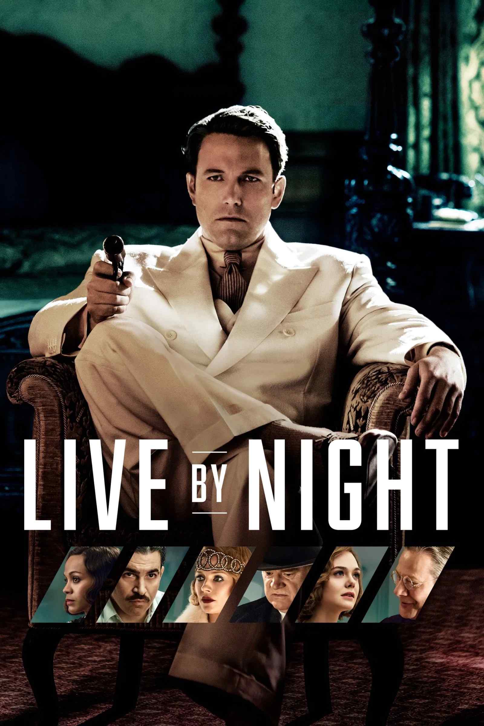 Poster chính thức của phim Phim Hình Sự, Phim Tâm Lý "Luật Ngầm" (Live by Night - 2016), với sự tham gia của diễn viên Ben Affleck và Elle Fanning.