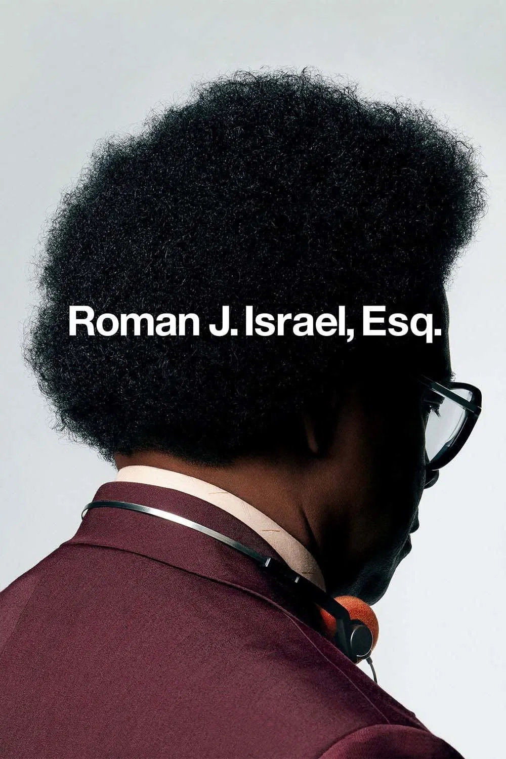Poster chính thức của phim Phim Tâm Lý, Phim Hình Sự "Luật Sư Công Lý" (Roman J. Israel, Esq. - 2017), với sự tham gia của diễn viên Denzel Washington và Colin Farrell.