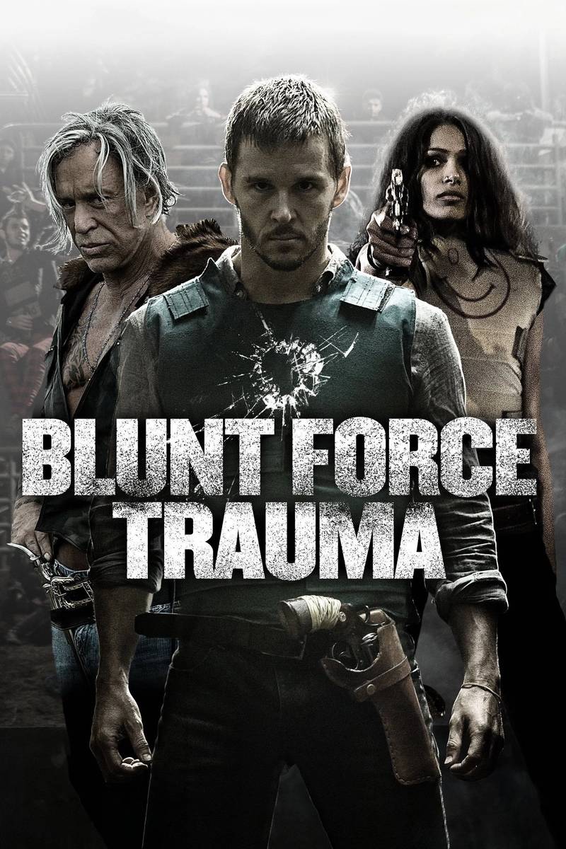 Poster chính thức của phim Phim Hành Động, Phim Tâm Lý "Lực Lượng Cận Chiến" (Blunt Force Trauma - 2015), với sự tham gia của diễn viên Ryan Kwanten và Freida Pinto.