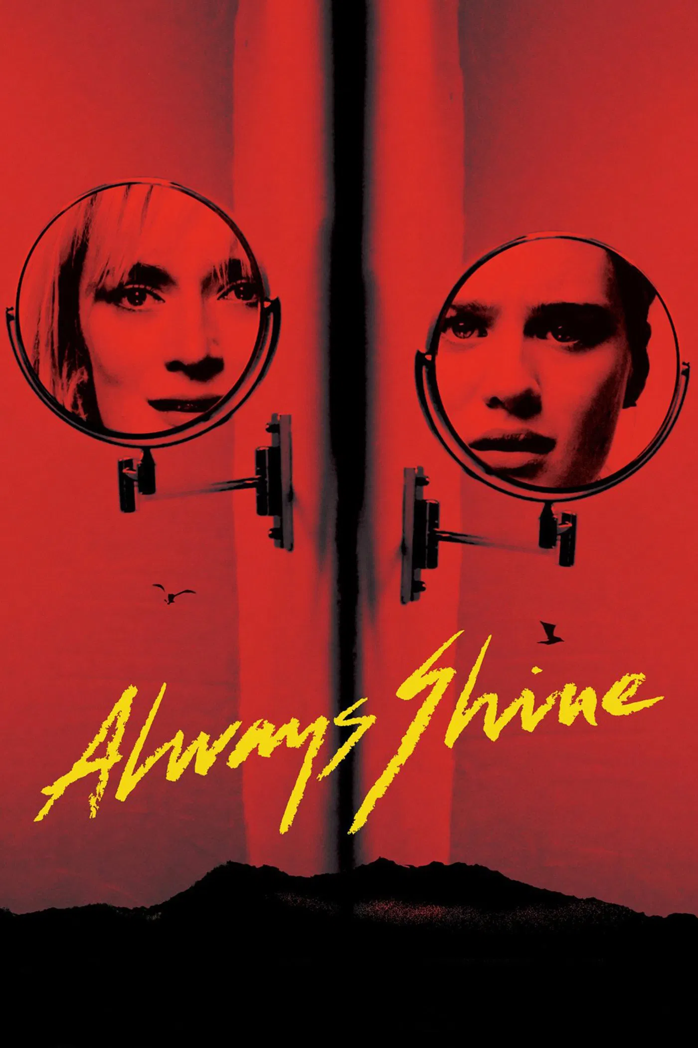 Poster chính thức của phim Phim Giật Gân, Phim Tâm Lý "Luôn Tỏa Sáng" (Always Shine - 2016), với sự tham gia của diễn viên Mackenzie Davis và Caitlin FitzGerald.