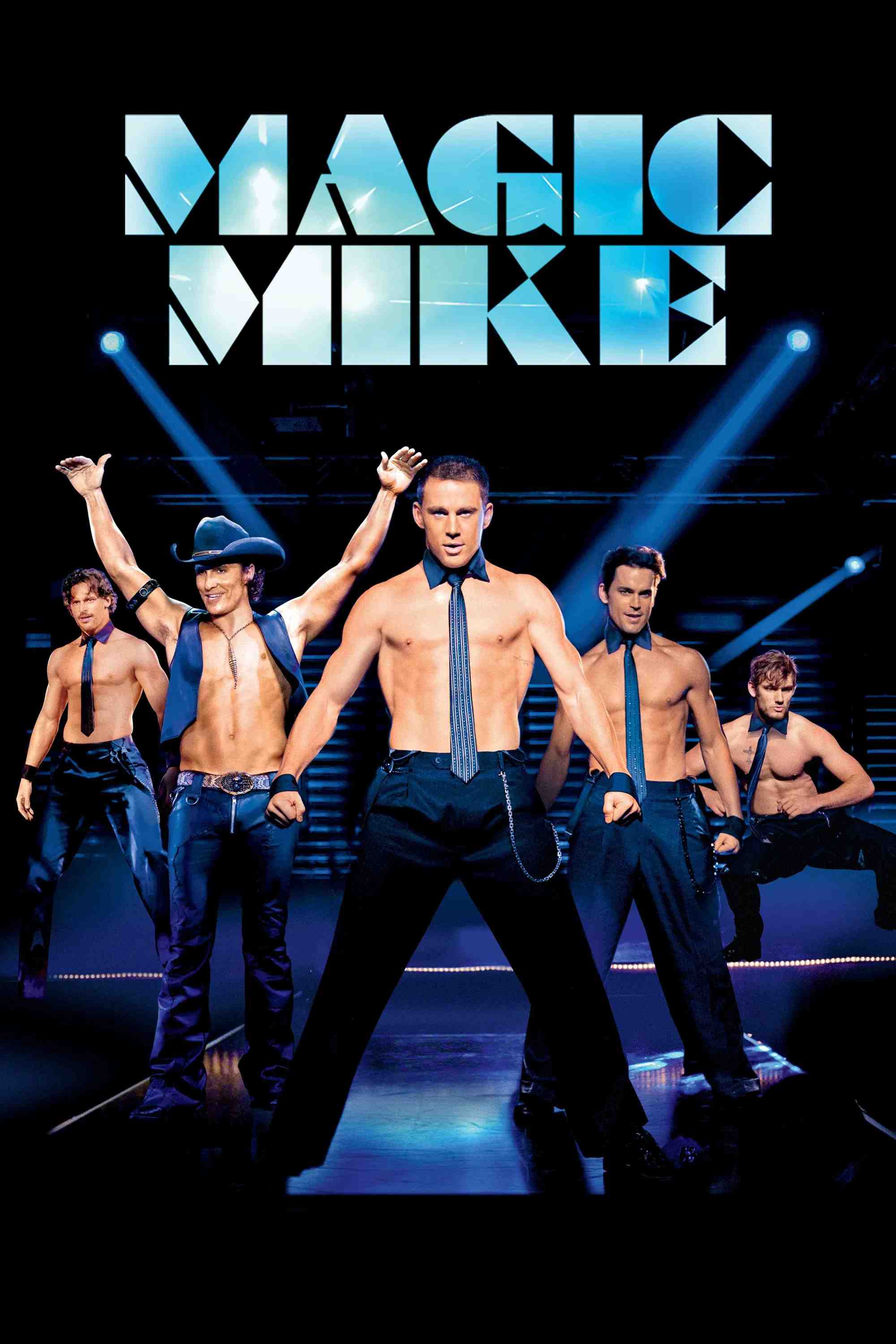 Poster chính thức của phim Phim Tâm Lý, Phim Hài "Magic Mike" (Magic Mike - 2012), với sự tham gia của diễn viên Channing Tatum và Matthew McConaughey.