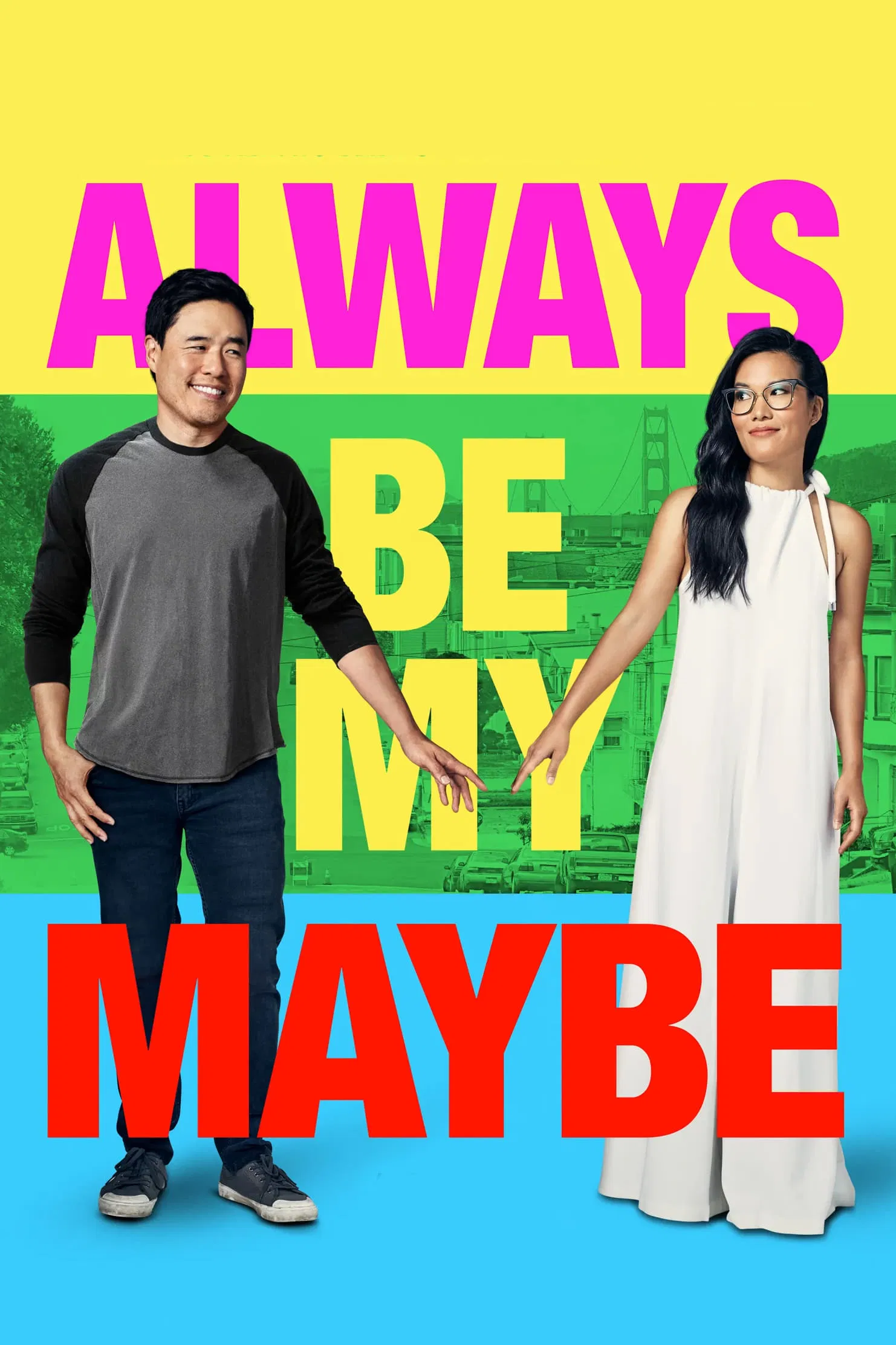 Poster chính thức của phim Phim Tình Cảm, Phim Hài "Mãi là người thương" (Always Be My Maybe - 2019), với sự tham gia của diễn viên Randall Park và Michelle Buteau.