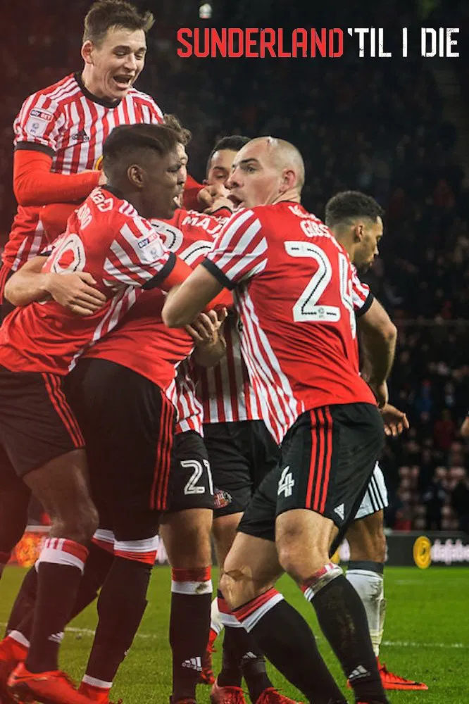 Poster chính thức của phim Phim Tài Liệu "Mãi Mãi Đội Sunderland" (Sunderland 'Til I Die - 2018).
