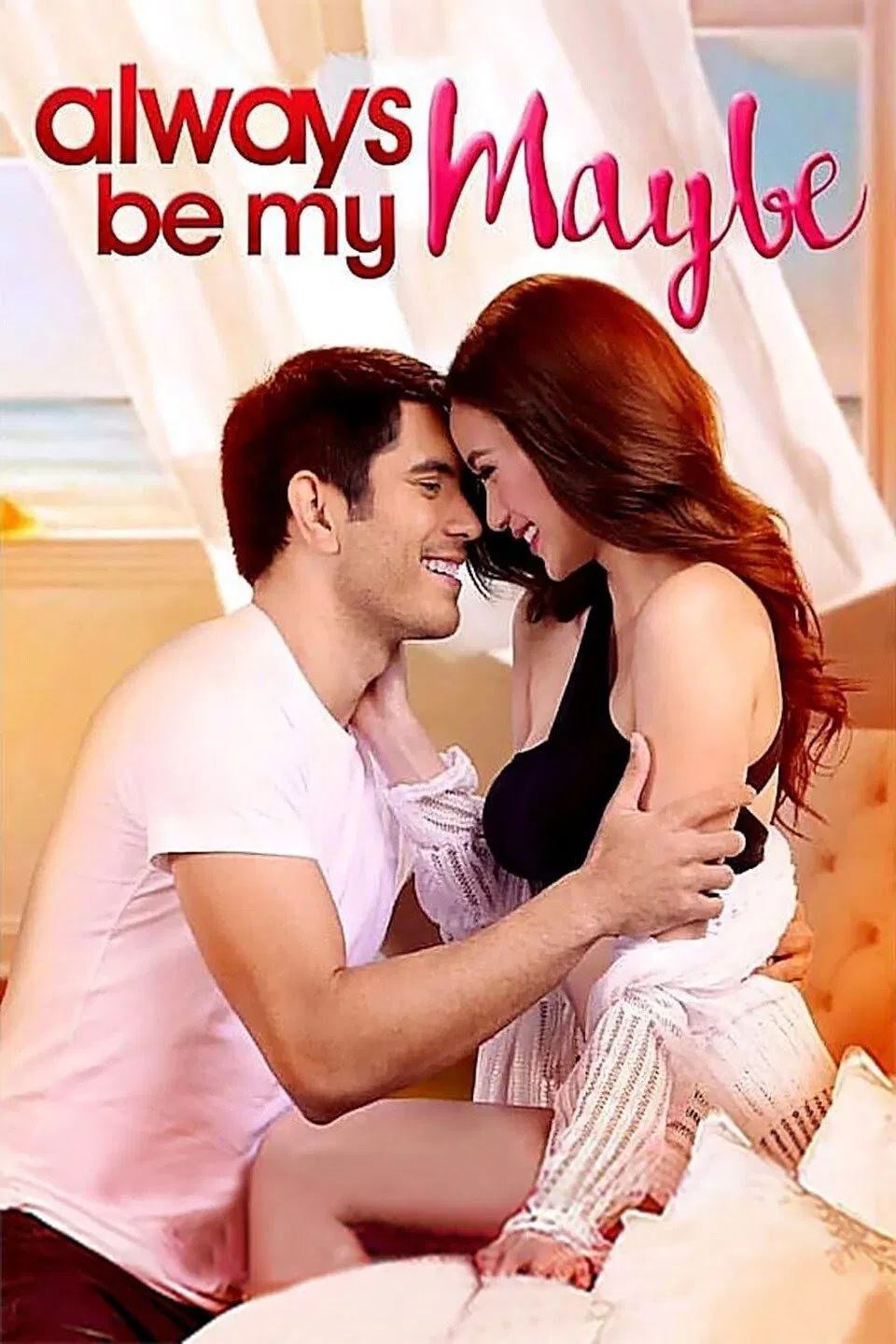 Poster chính thức của phim Phim Hài, Phim Tình Cảm "Mãi Mãi Là Của Nhau" (Always Be My Maybe - 2016), với sự tham gia của diễn viên Arci Muñoz và Gerald Anderson.