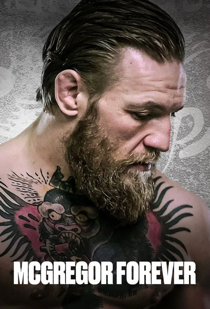 Poster chính thức của phim Phim Tài Liệu "Mãi Mãi McGregor" (McGREGOR FOREVER - 2023), với sự tham gia của diễn viên Conor McGregor.