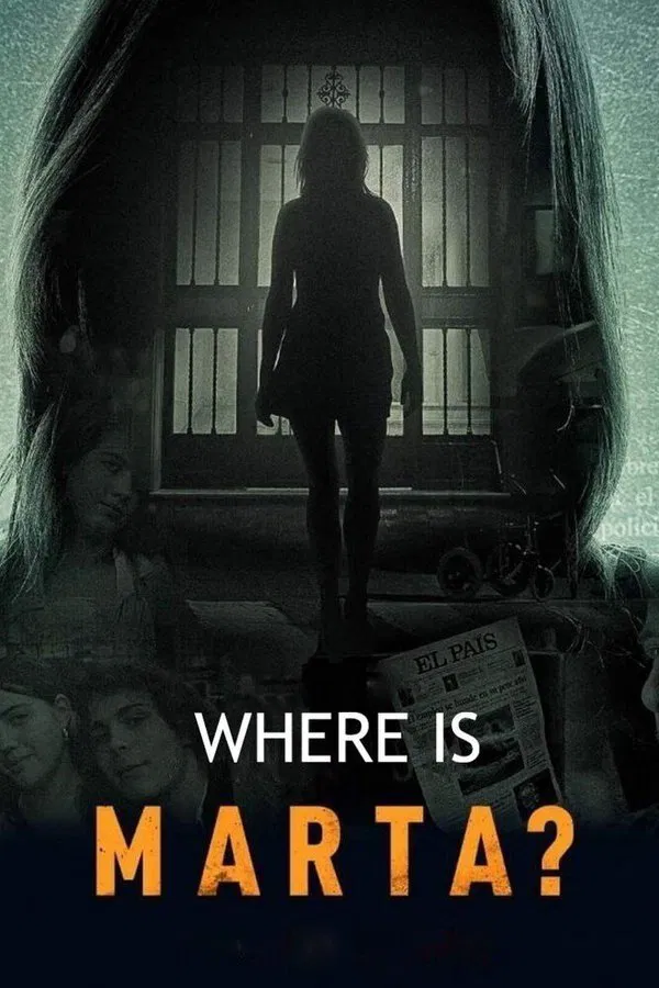 Poster chính thức của phim Phim Tài Liệu, Phim Hình Sự "Marta Ở Đâu?" (Where Is Marta? - 2021).
