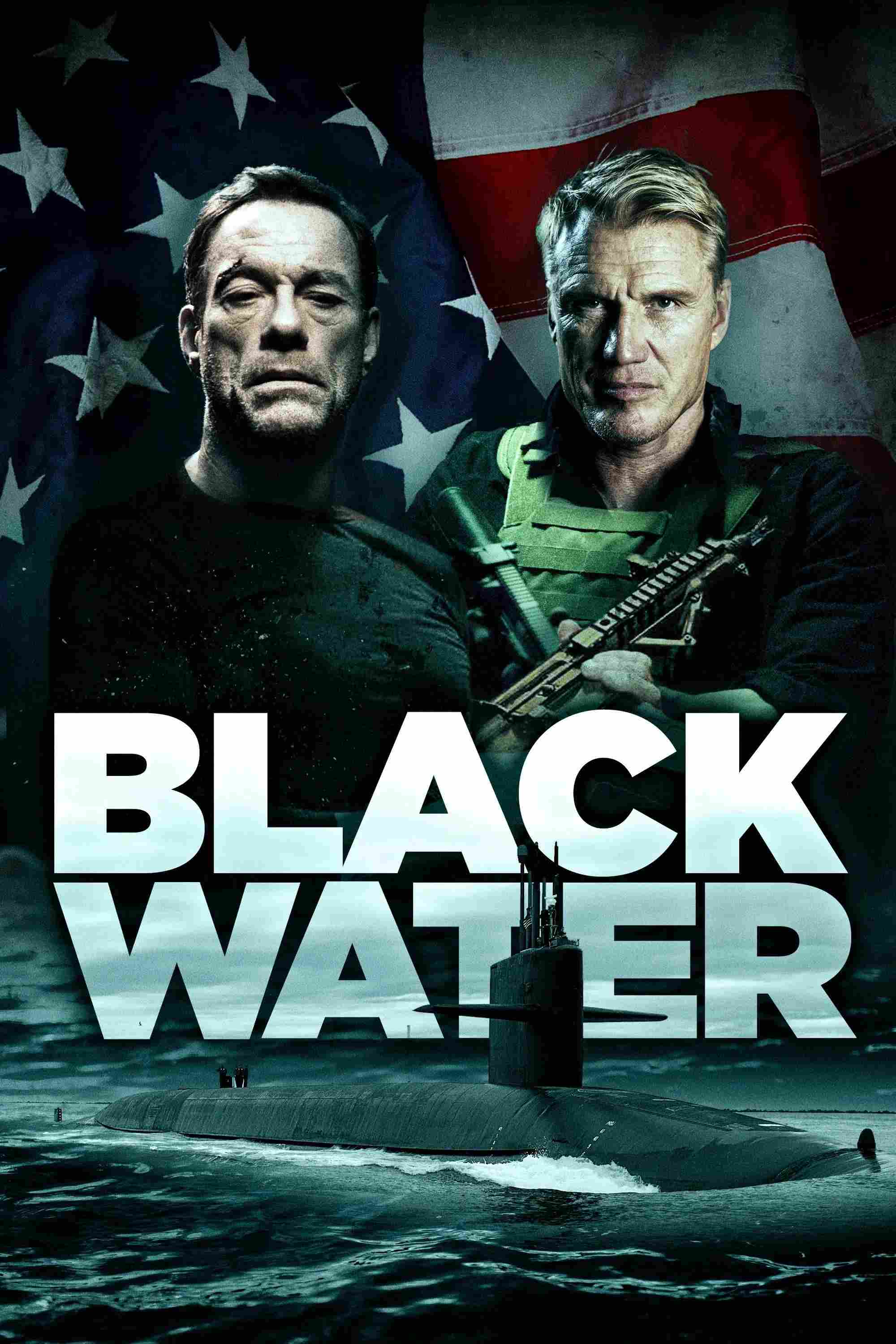 Poster chính thức của phim Phim Hành Động, Phim Giật Gân "Mật Vụ Ngầm" (Black Water - 2018), với sự tham gia của diễn viên Jean-Claude Van Damme và Dolph Lundgren.