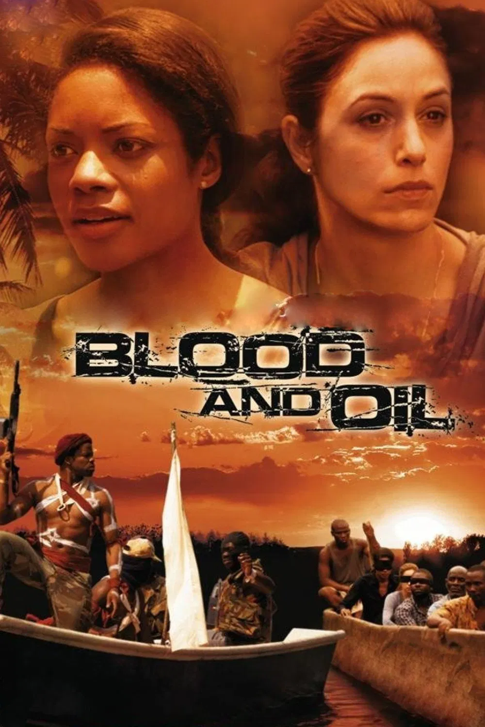 Poster chính thức của phim Phim Tâm Lý "Máu Và Dầu" (Blood and Oil - 2010), với sự tham gia của diễn viên Jodhi May và Naomie Harris.