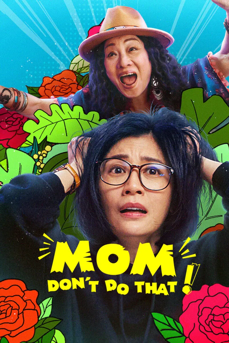 Poster chính thức của phim Phim Hài "Mẹ, Đừng Làm Vậy!" (Mom, Don't Do That! - 2022), với sự tham gia của diễn viên Billie Wang và Giả Tịnh Văn.