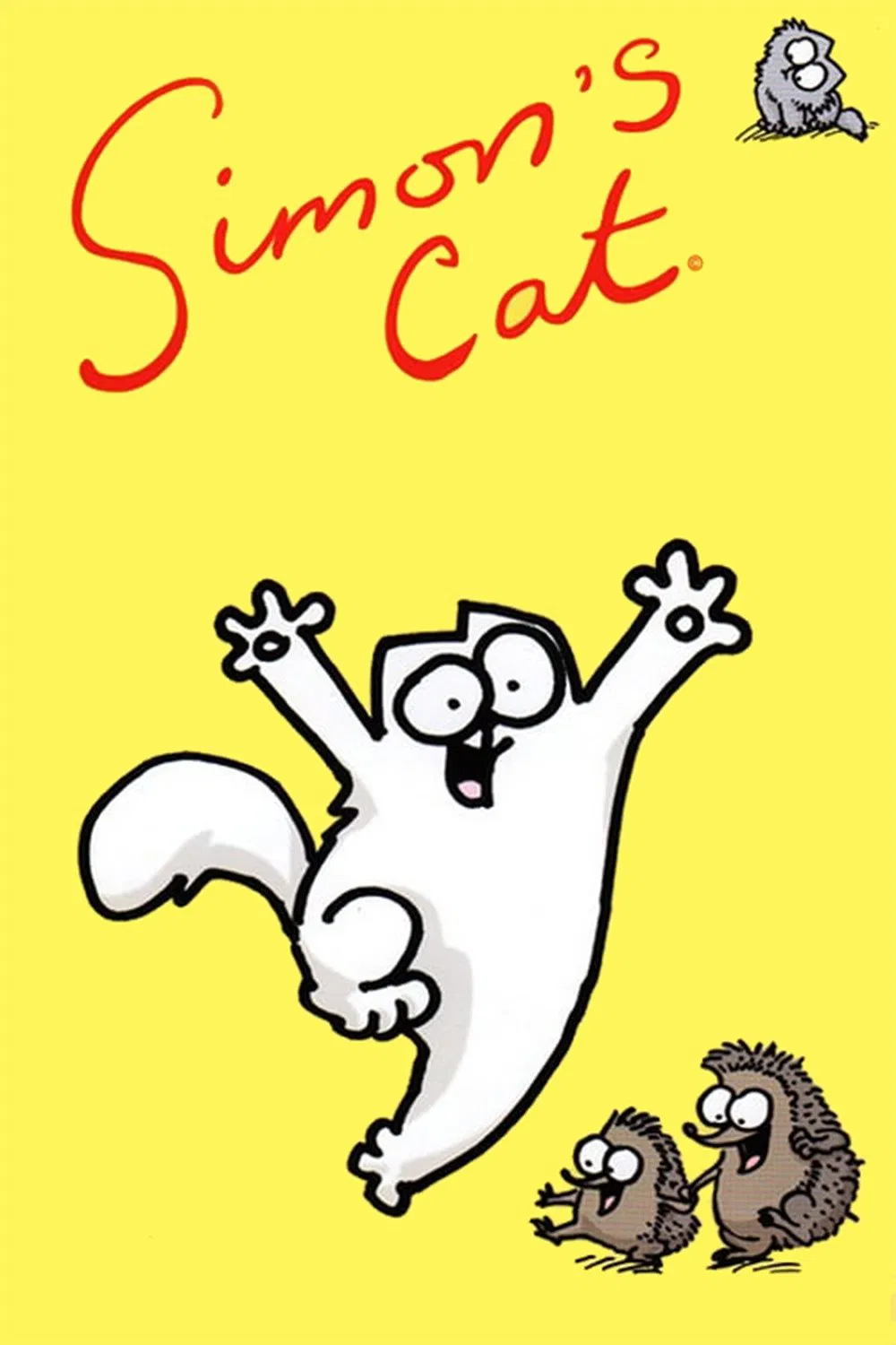 Poster chính thức của phim Phim Hoạt Hình, Phim Hài "Mèo Cưng Của Simon" (Simon’s Cat - 2008), với sự tham gia của diễn viên Simon Tofield.