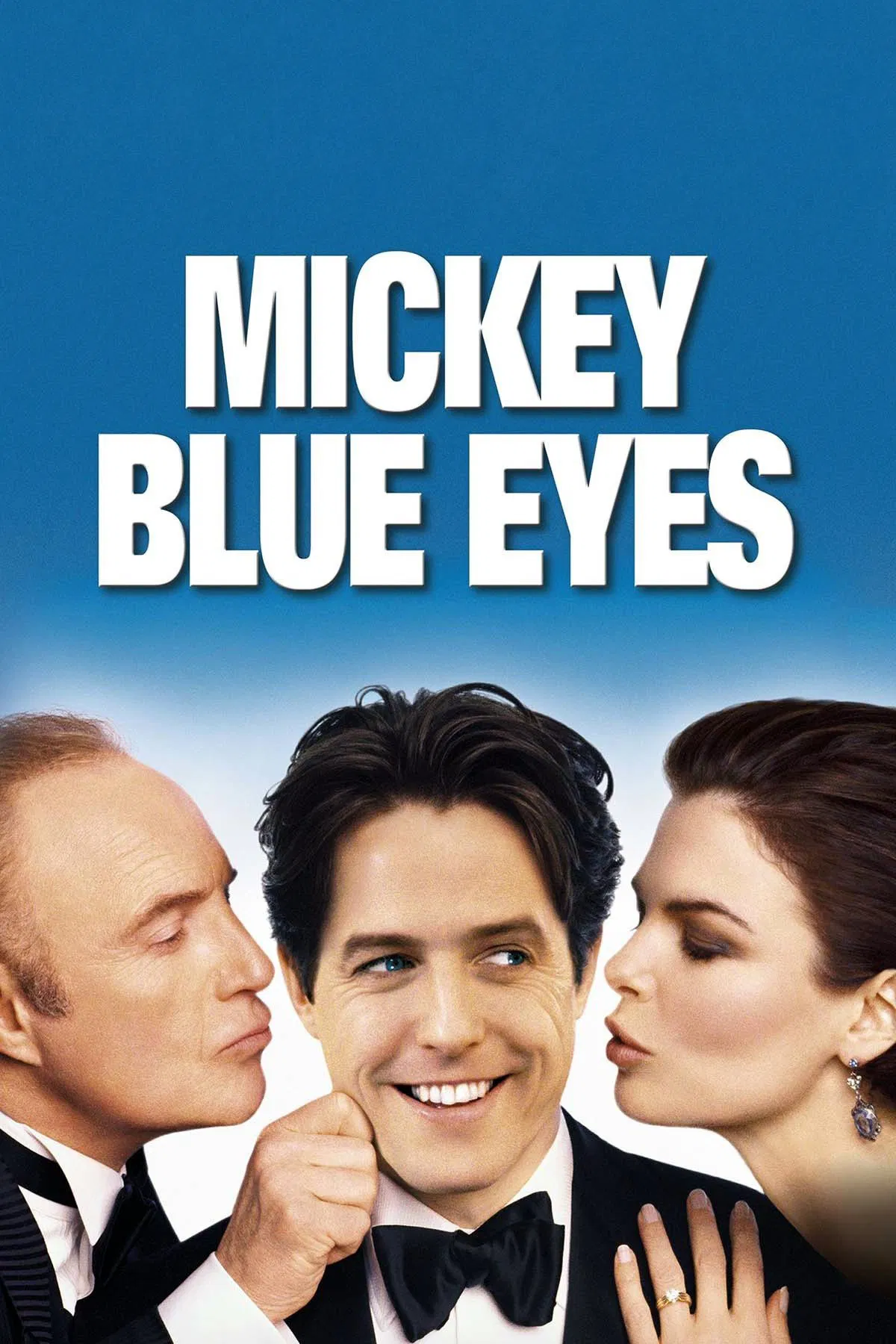 Poster chính thức của phim Phim Hài, Phim Hình Sự "Mickey Mắt Xanh" (Mickey Blue Eyes - 1999), với sự tham gia của diễn viên Hugh Grant và James Caan.