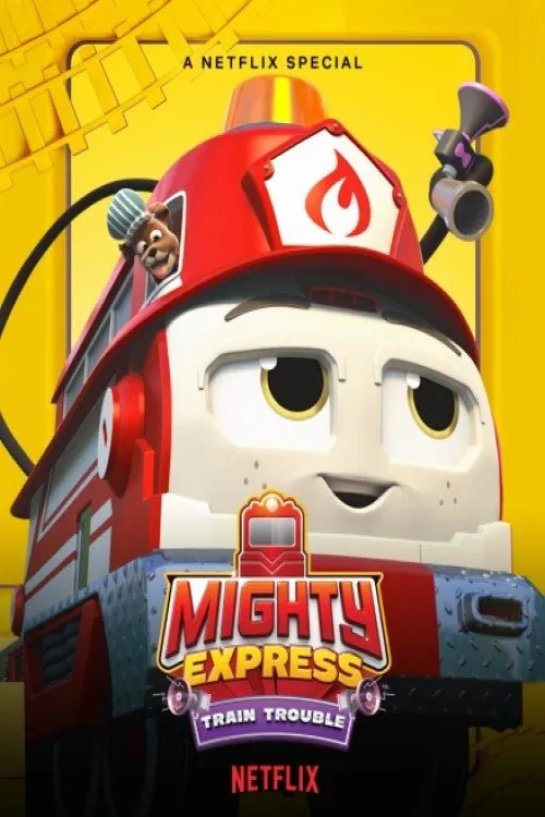 Poster chính thức của phim Phim Hoạt Hình, Phim Gia Đình "Mighty Express: Rắc Rối Tàu Hỏa" (Mighty Express: Train Trouble - 2022).
