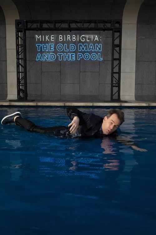 Poster chính thức của phim Phim Hài "Mike Birbiglia: Ông già và hồ bơi" (Mike Birbiglia: The Old Man and the Pool - 2023), với sự tham gia của diễn viên Mike Birbiglia.