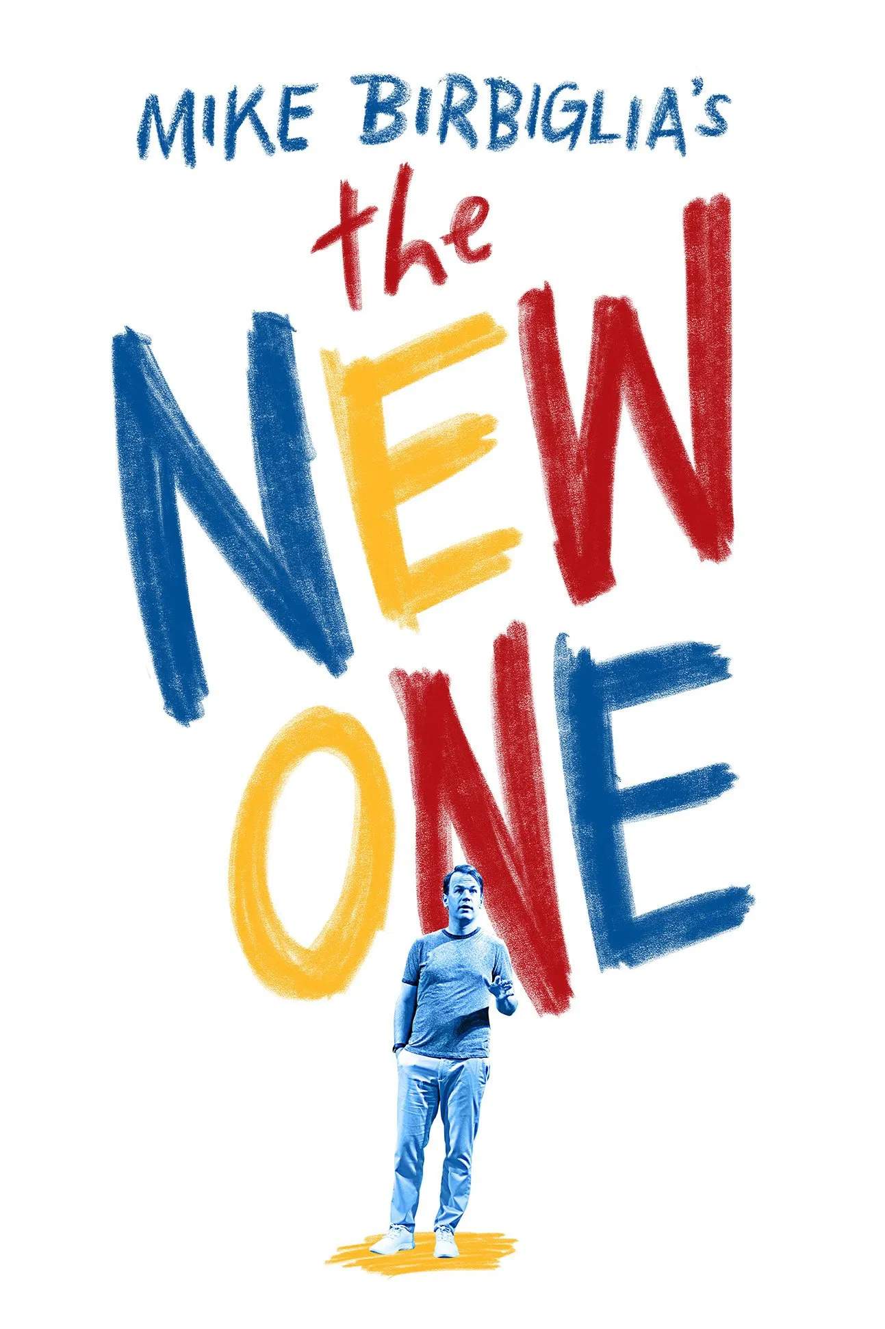 Poster chính thức của phim Phim Hài "Mike Birbiglia: The New One" (Mike Birbiglia: The New One - 2019), với sự tham gia của diễn viên Mike Birbiglia.