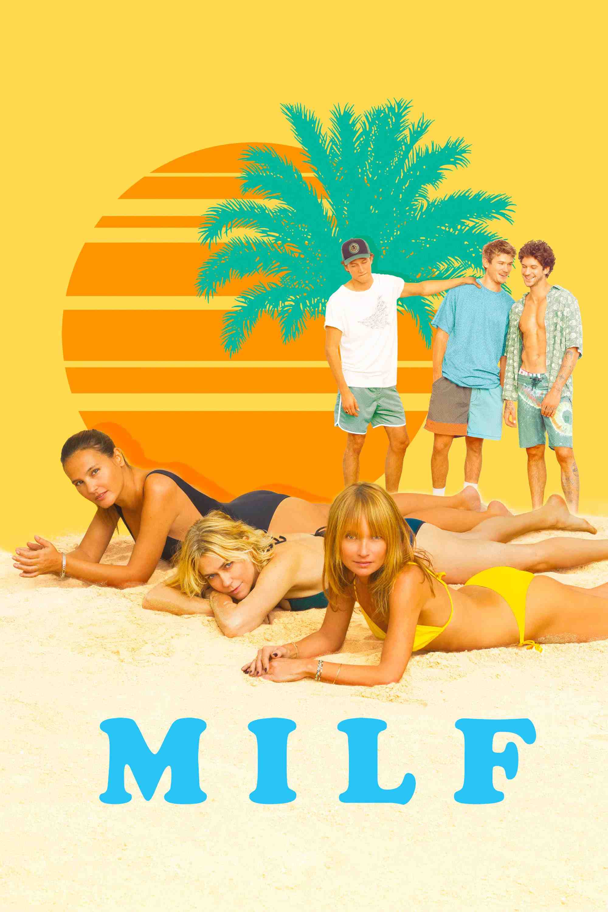 Poster chính thức của phim Phim Hài, Phim Tình Cảm "MILF: Kỳ Nghỉ Của Các Mẹ" (MILF - 2018), với sự tham gia của diễn viên Virginie Ledoyen và Marie-Josée Croze.