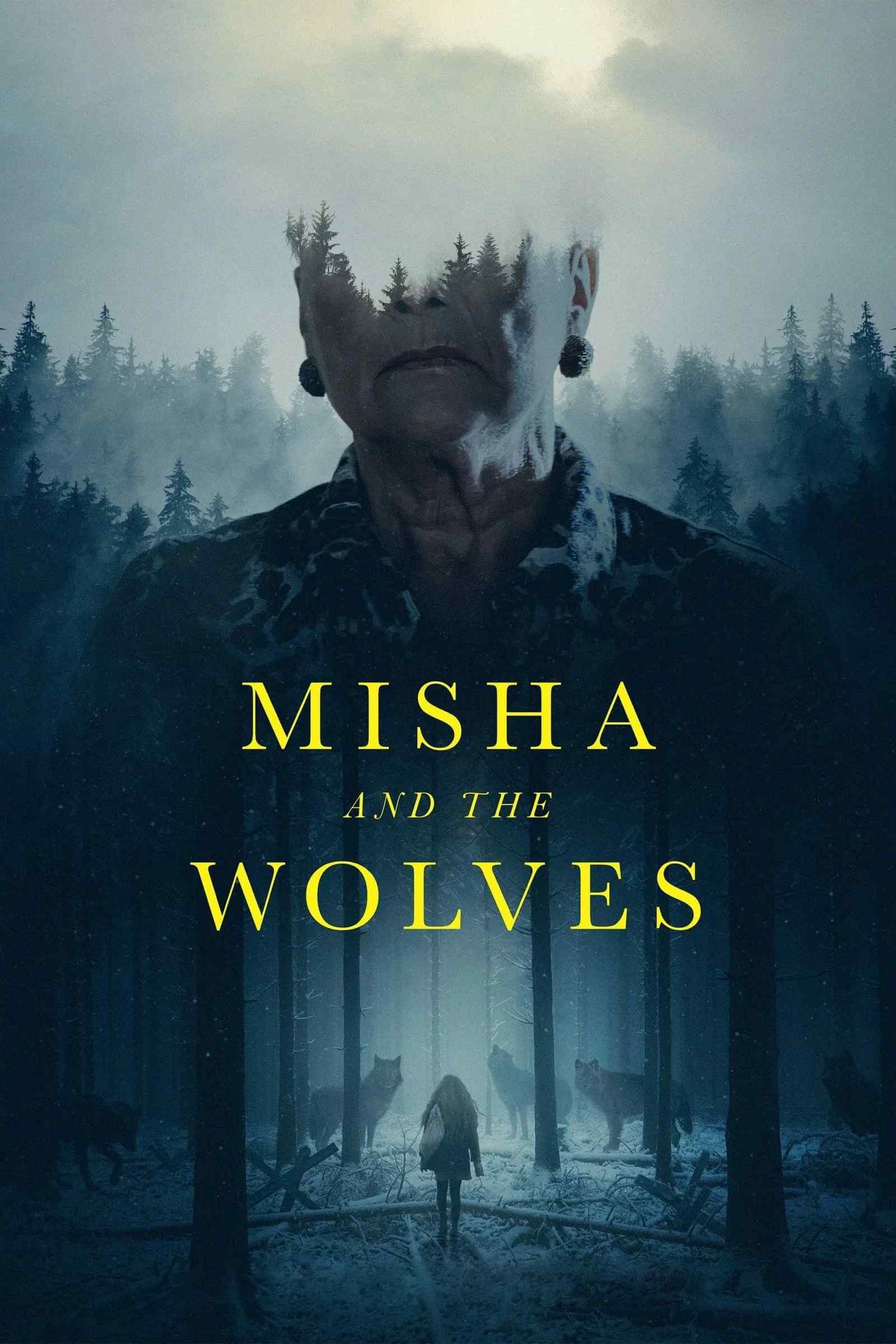 Poster chính thức của phim Phim Tài Liệu, Phim Bí Ẩn "Misha và bầy sói" (Misha and the Wolves - 2021), với sự tham gia của diễn viên Misha Defonseca.