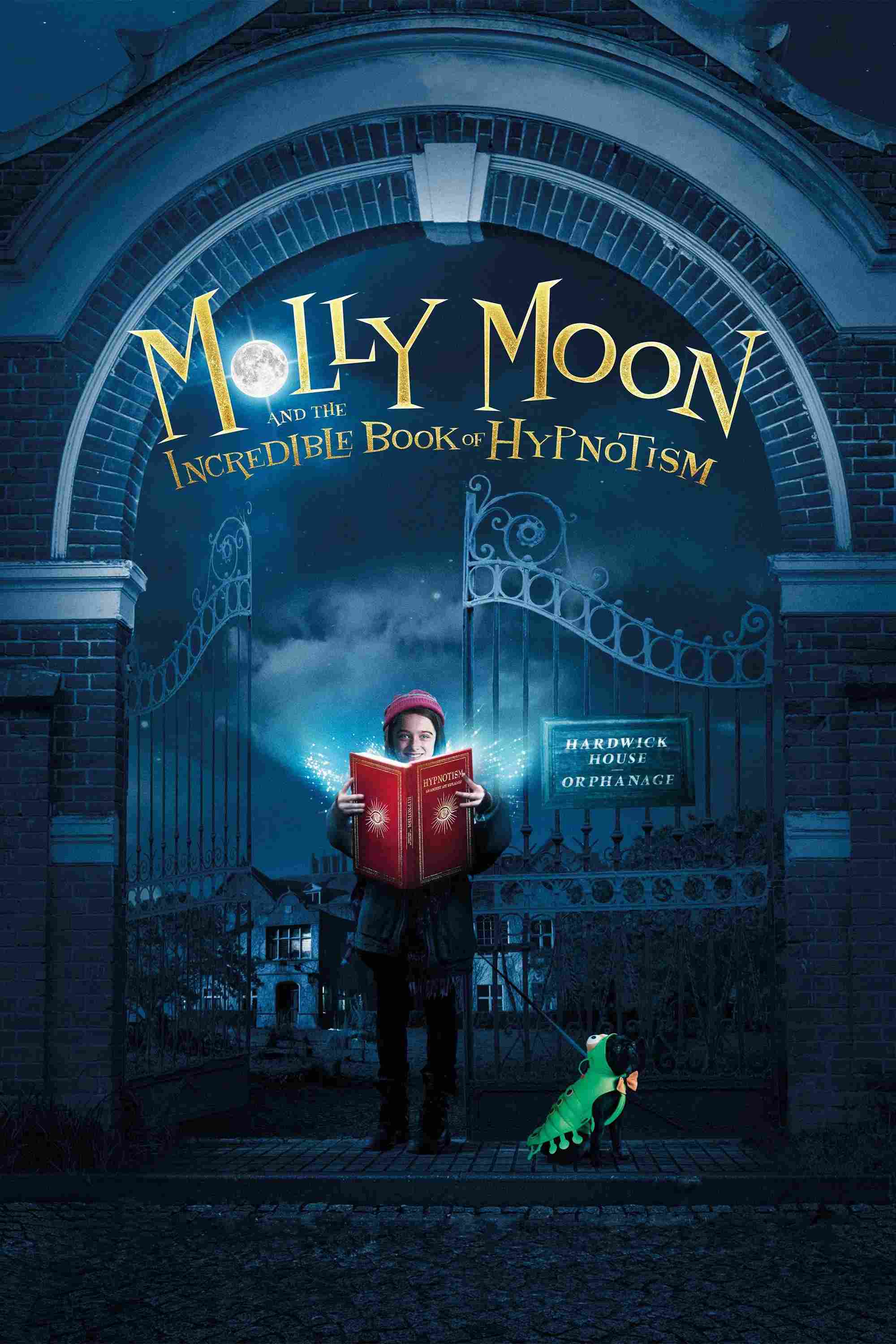 Poster chính thức của phim Phim Giả Tượng, Phim Gia Đình "Molly Và Quyển Sách Thôi Miên" (Molly Moon and the Incredible Book of Hypnotism - 2015), với sự tham gia của diễn viên Raffey Cassidy và Dominic Monaghan.