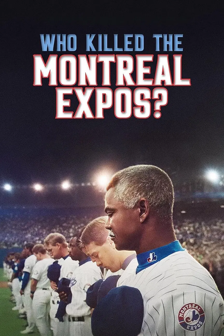 Poster chính thức của phim Phim Tài Liệu "Montreal Expos Cái Kết Của Đội Tuyển Bóng Chày (Qui a tué les Expos de Montréal?)" (Who Killed the Montreal Expos? - 2025), với sự tham gia của diễn viên Pedro Martínez và Tom Verducci.