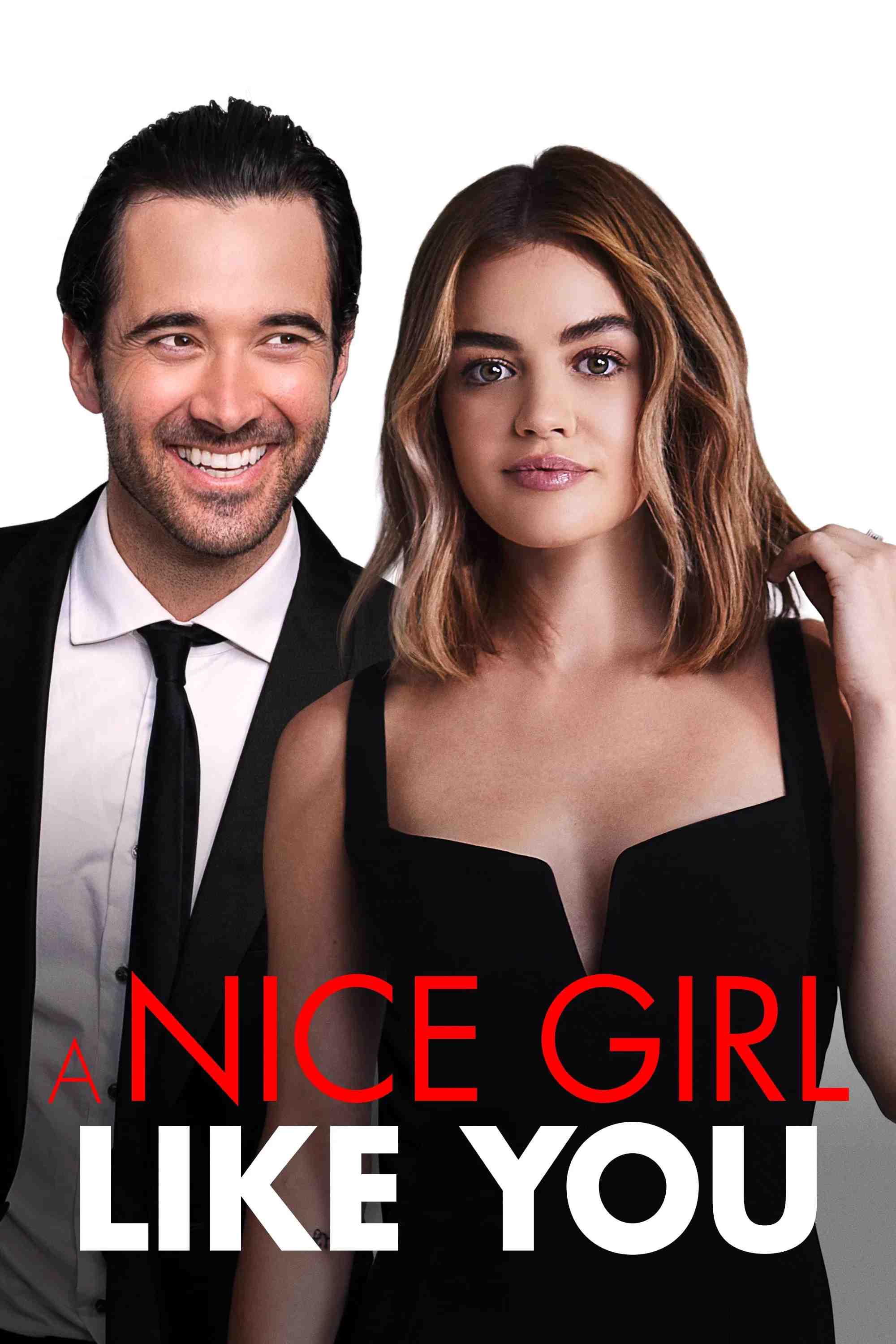 Poster chính thức của phim Phim Hài, Phim Tình Cảm "Một cô gái tốt như em" (A Nice Girl Like You - 2020), với sự tham gia của diễn viên Lucy Hale và Leonidas Gulaptis.