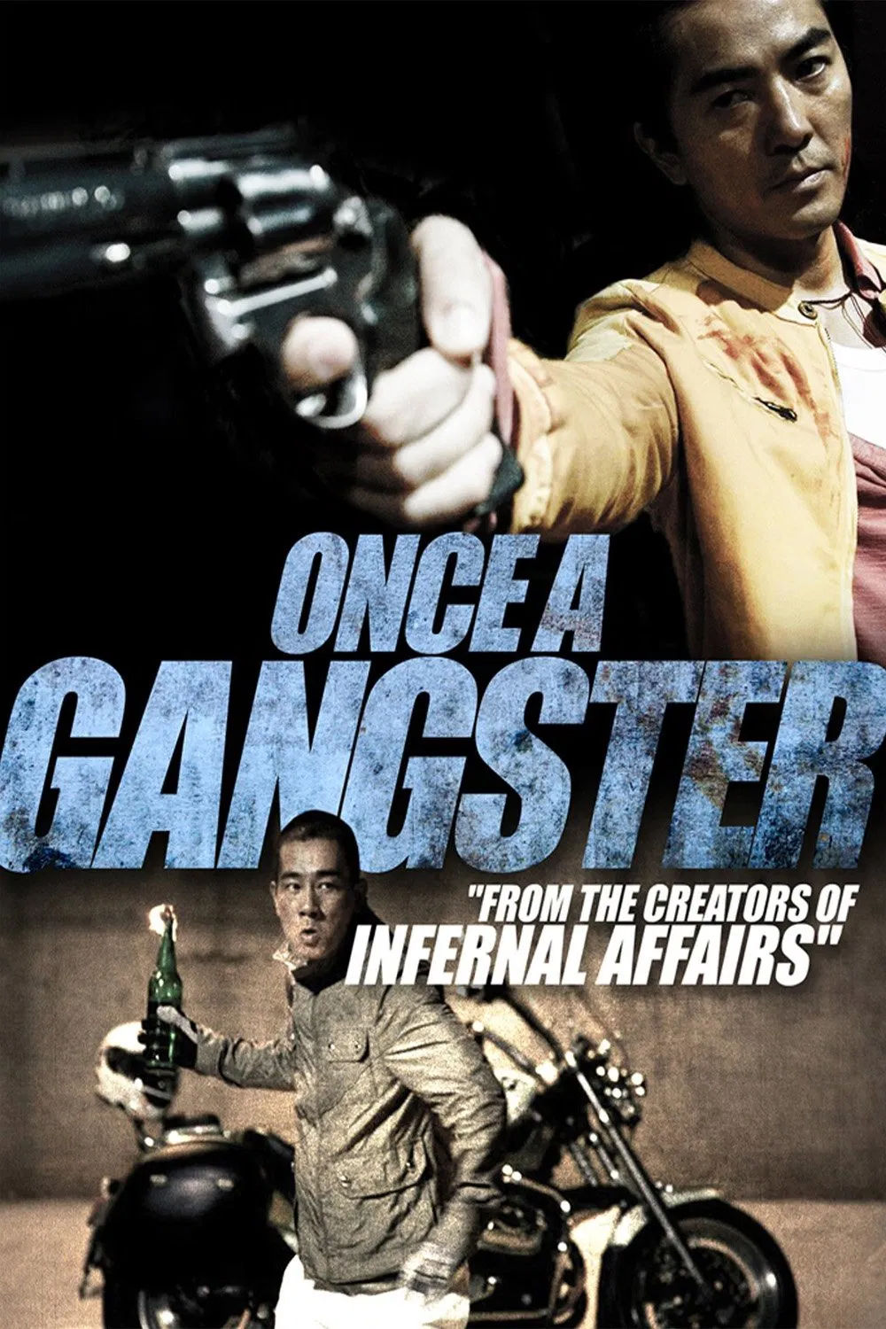 Poster chính thức của phim Phim Hành Động, Phim Hài "Một Lần Làm Gangster" (Once a Gangster - 2010), với sự tham gia của diễn viên Trịnh Y Kiện và Trần Tiểu Xuân.