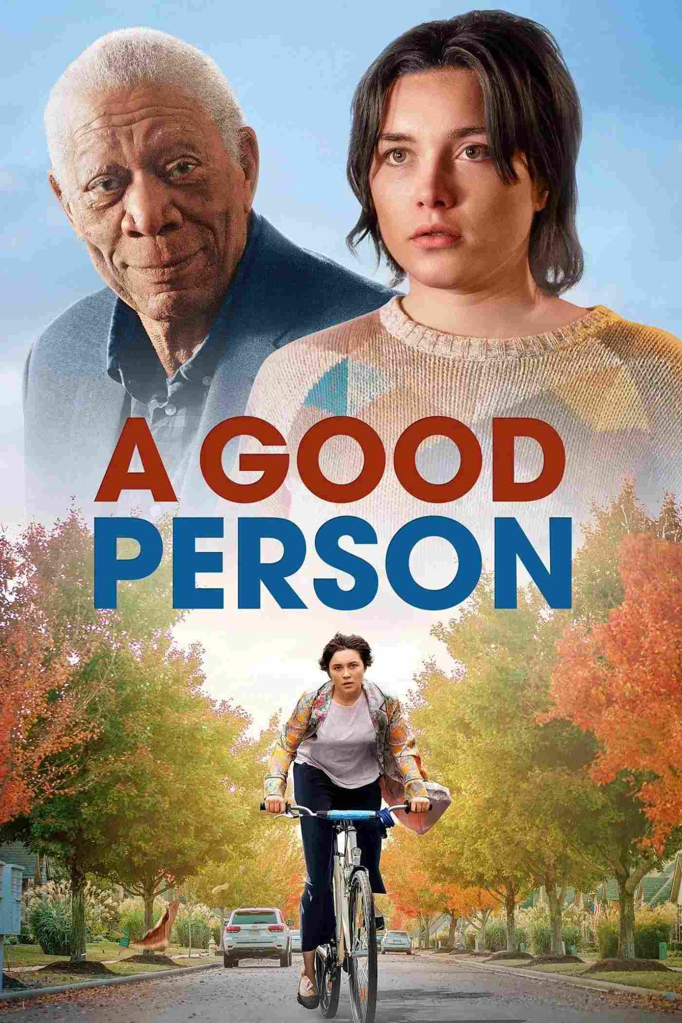 Poster chính thức của phim Phim Tâm Lý, Phim Hài "Một Người Tốt" (A Good Person - 2023), với sự tham gia của diễn viên Florence Pugh và Morgan Freeman.