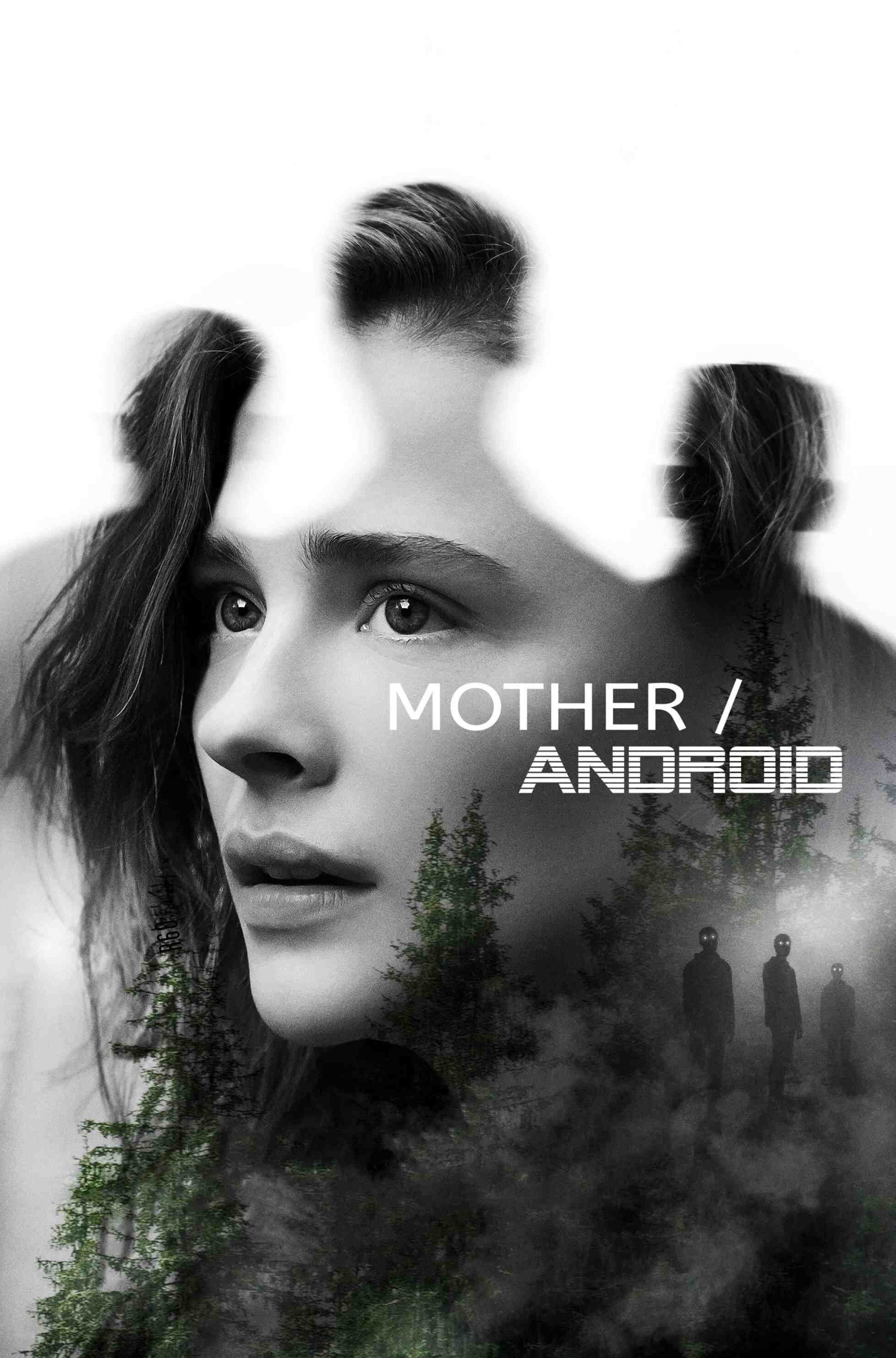 Poster chính thức của phim Phim Viễn Tưởng, Phim Giật Gân "Mother/Android" (Mother/Android - 2021), với sự tham gia của diễn viên Chloë Grace Moretz và Algee Smith.