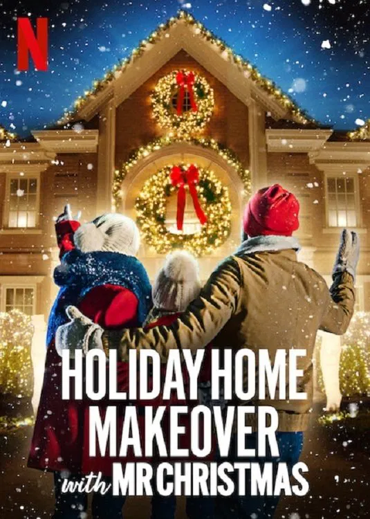 Poster chính thức của phim Truyền Hình Thực Tế "Mr. Christmas: Trang hoàng nhà cửa ngày lễ" (Holiday Home Makeover with Mr. Christmas - 2020).