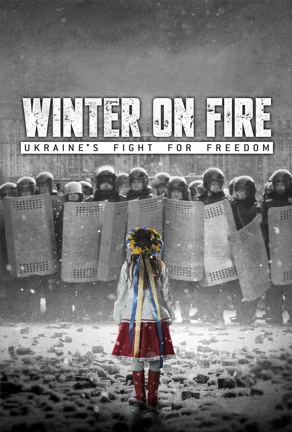 Poster chính thức của phim Phim Tài Liệu "Mùa Đông Rực Lửa" (Winter on Fire: Ukraine's Fight for Freedom - 2015), với sự tham gia của diễn viên Cissy Jones và Catherine Ashton.
