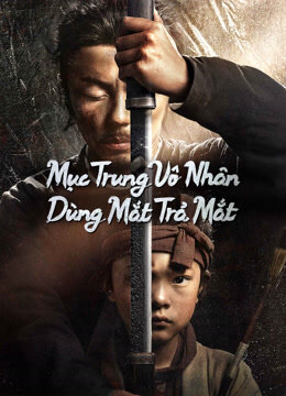 Poster chính thức của phim Phim Hành Động, Phim Tâm Lý "Mục Trung Vô Nhân: Dùng Mắt Trả Mắt" (Eye for an Eye 2 - 2024), với sự tham gia của diễn viên Tạ Miêu và Yang Enyou.