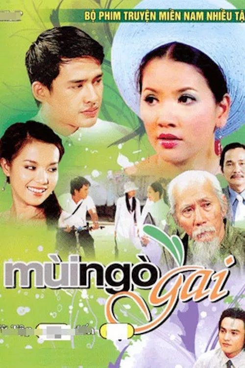Poster chính thức của phim "Mùi Ngò Gai (Phần 1)" (Scent of Coriander - 2006), với sự tham gia của diễn viên Hồng Ánh và Lương Thế Thành.