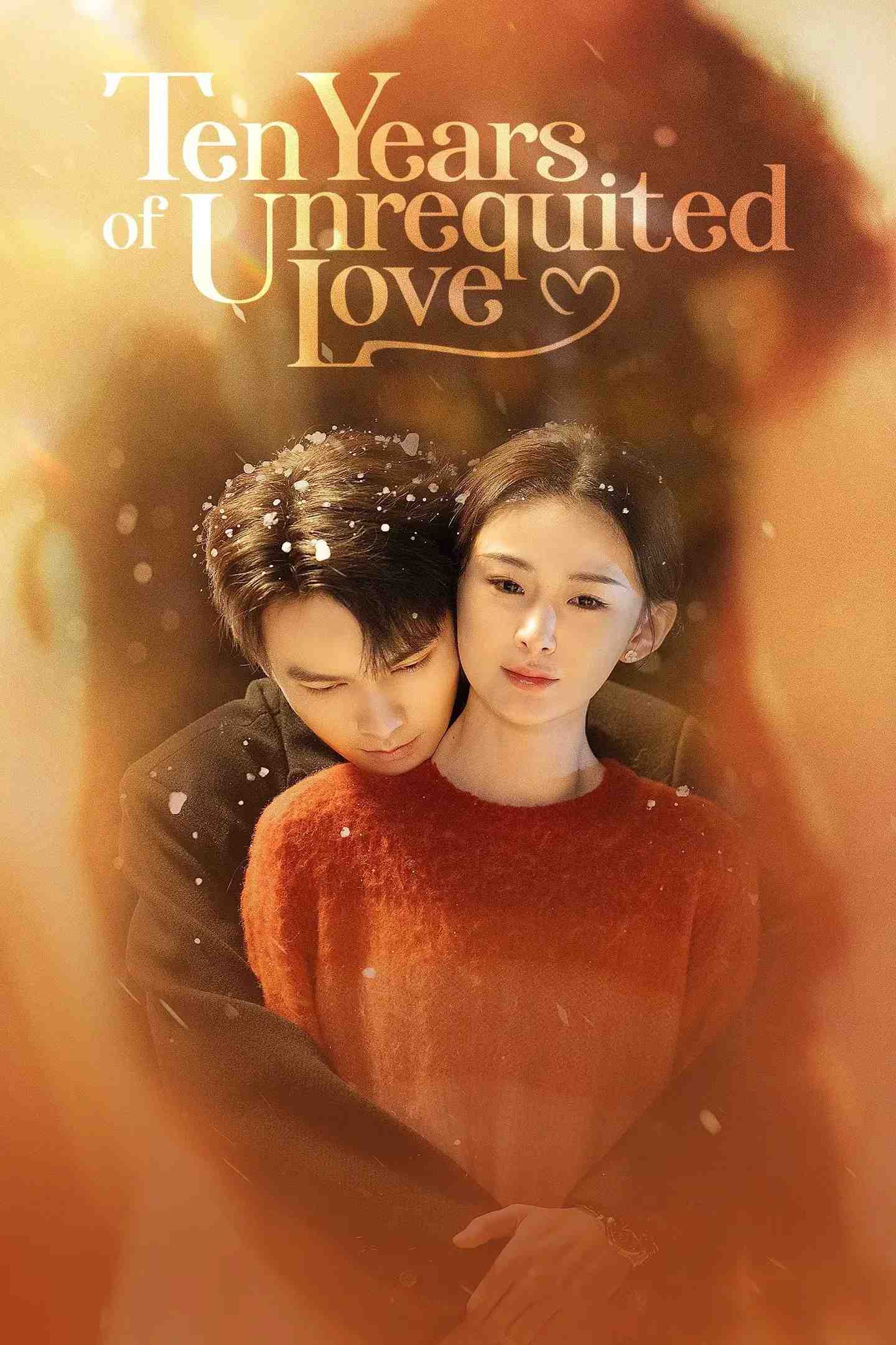 Poster chính thức của phim Phim Tâm Lý "Mười Năm Khuynh Thành" (Ten Years of Unrequited Love - 2025), với sự tham gia của diễn viên Hà Xưởng Hy và Ji Shuyi.