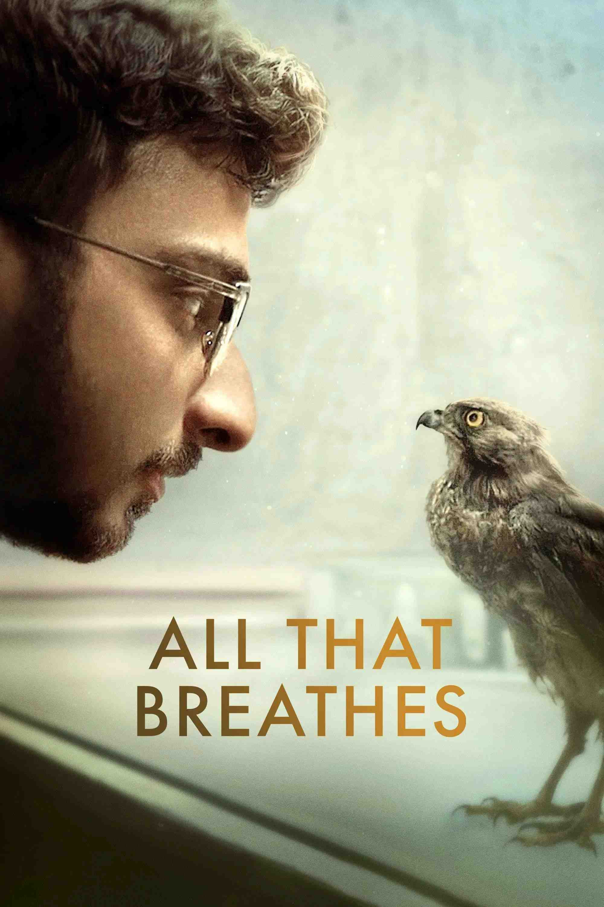 Poster chính thức của phim Phim Tài Liệu, Phim Tâm Lý "Muôn Loài Đang Thở" (All That Breathes - 2022).