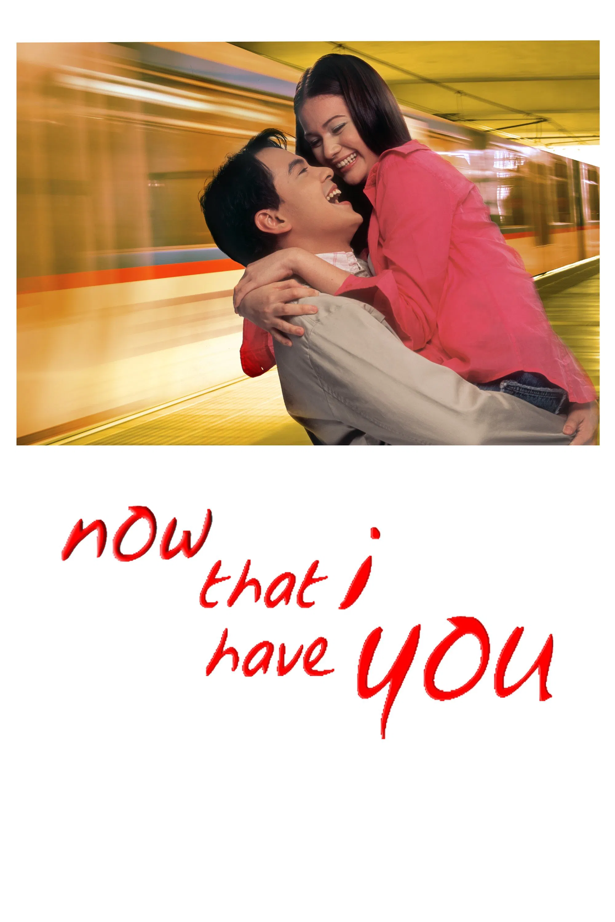 Poster chính thức của phim Phim Tình Cảm, Phim Tâm Lý "Nay ta có nhau" (Now That I Have You - 2004), với sự tham gia của diễn viên John Lloyd Cruz và Bea Alonzo.