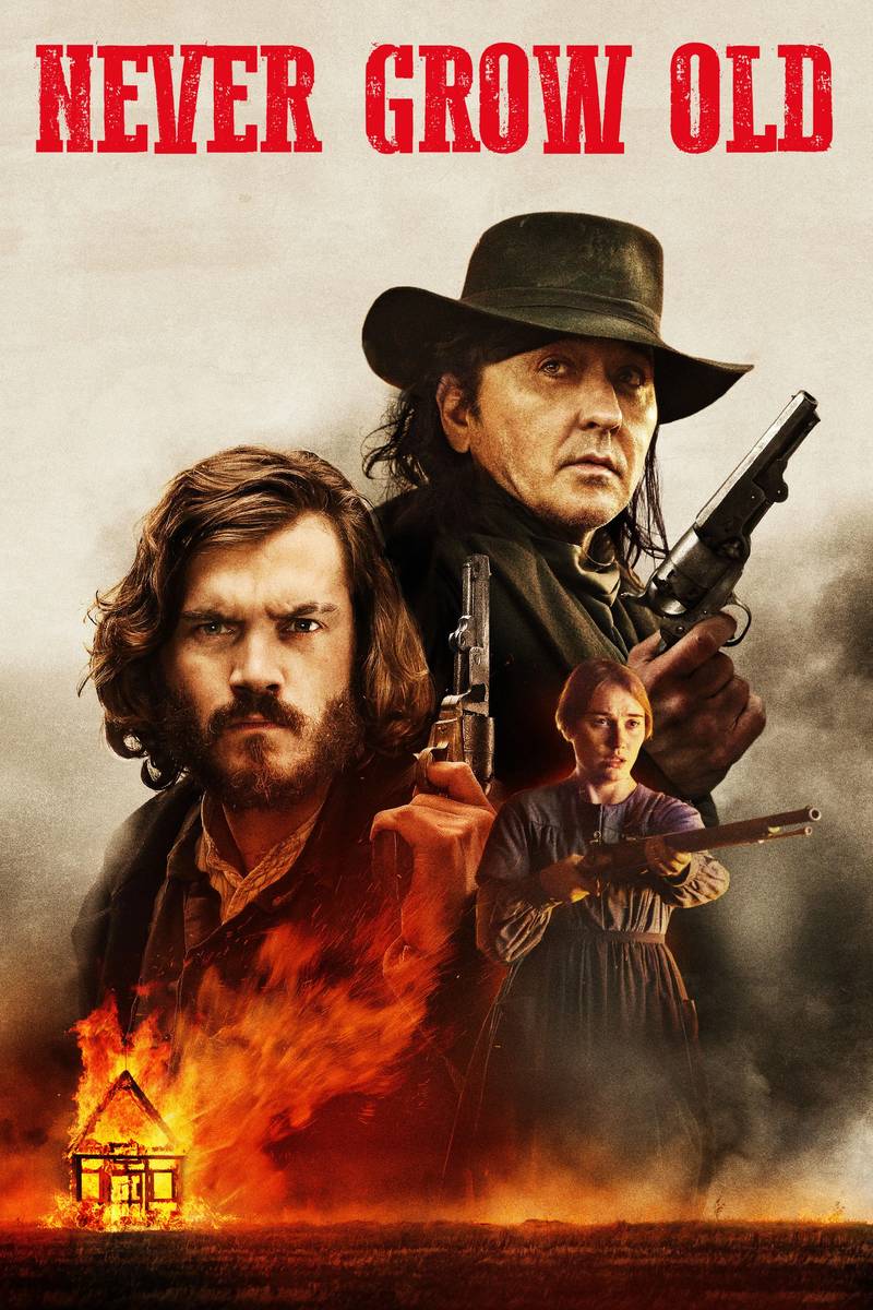 Poster chính thức của phim Phim Miền Tây "Never Grow Old" (Never Grow Old - 2019), với sự tham gia của diễn viên Emile Hirsch và John Cusack.