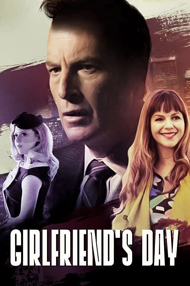 Poster chính thức của phim Phim Hài, Phim Tâm Lý "Ngày của bạn gái" (Girlfriend's Day - 2017), với sự tham gia của diễn viên Bob Odenkirk và Amber Tamblyn.