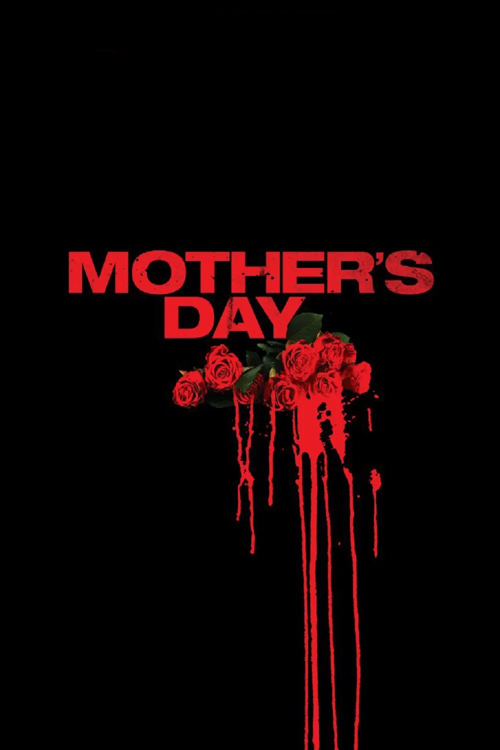 Poster chính thức của phim Phim Hình Sự, Phim Kinh Dị "Ngày Của Mẹ" (Mother's Day - 2010), với sự tham gia của diễn viên Rebecca De Mornay và Jaime King.
