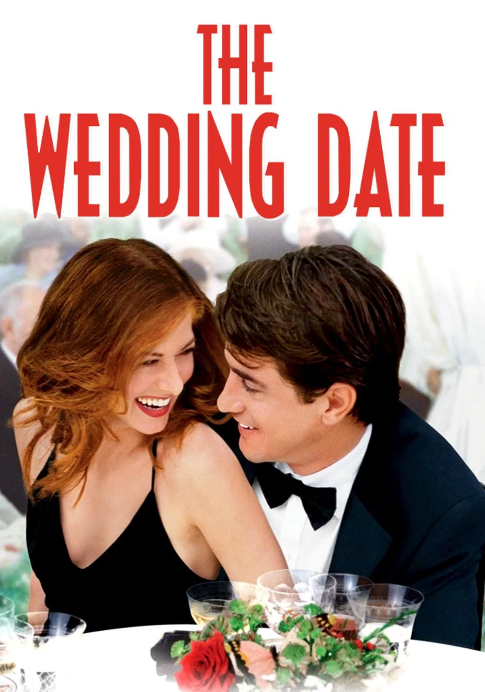 Poster chính thức của phim Phim Tình Cảm, Phim Hài "Ngày Cưới" (The Wedding Date - 2005), với sự tham gia của diễn viên Debra Messing và Dermot Mulroney.