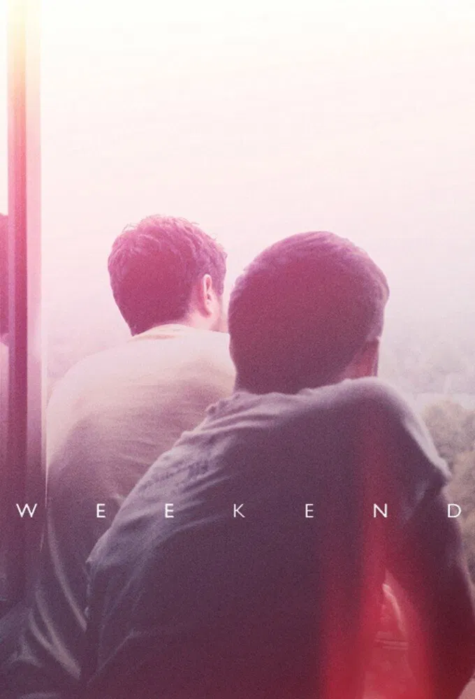 Poster chính thức của phim Phim Tâm Lý, Phim Tình Cảm "Ngày Cuối Tuần" (Weekend - 2011), với sự tham gia của diễn viên Tom Cullen và Chris New.
