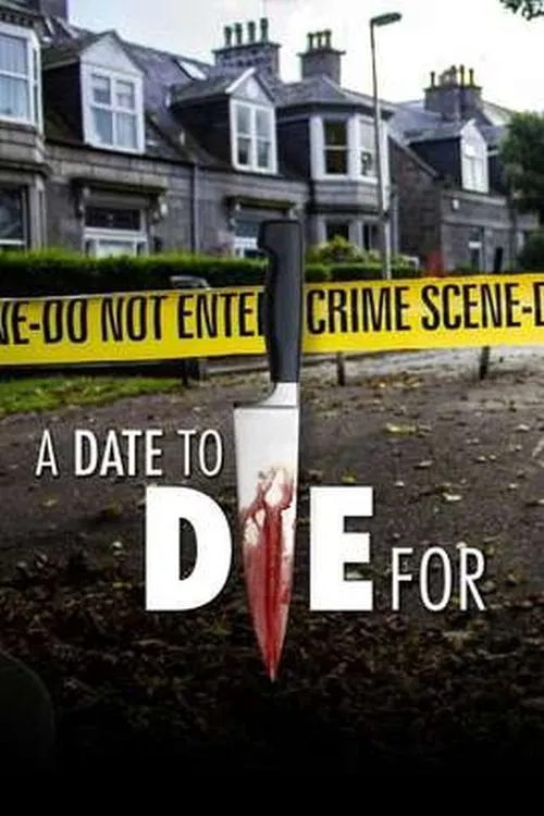 Poster chính thức của phim Phim Giật Gân "Ngày Để Chết" (A Date to Die For - 2015), với sự tham gia của diễn viên Victoria Pratt và Bart Johnson.